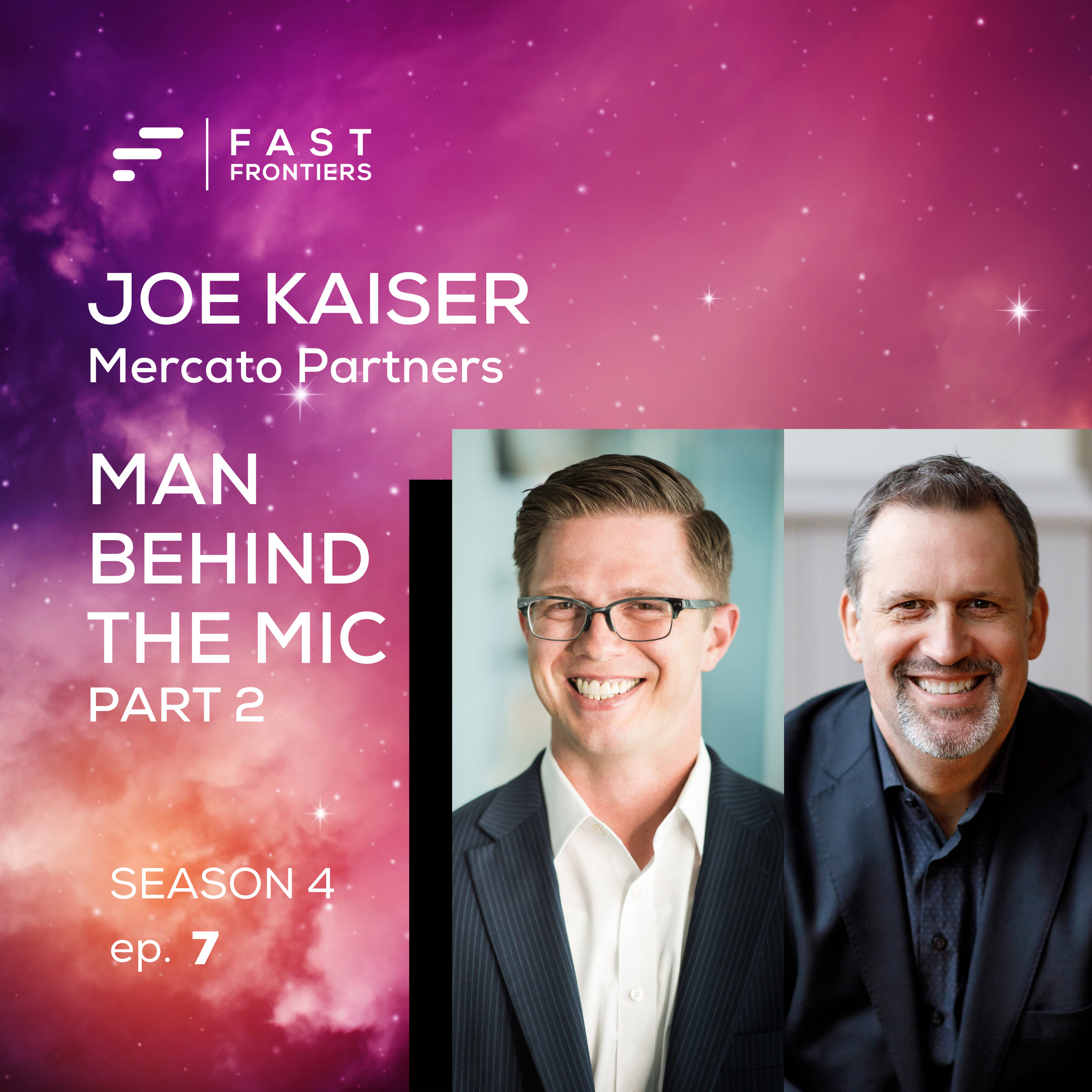 S4 Ep 7. Man Behind the Mic Part 2: Interview by Joe Kaiser at Mercato Partners