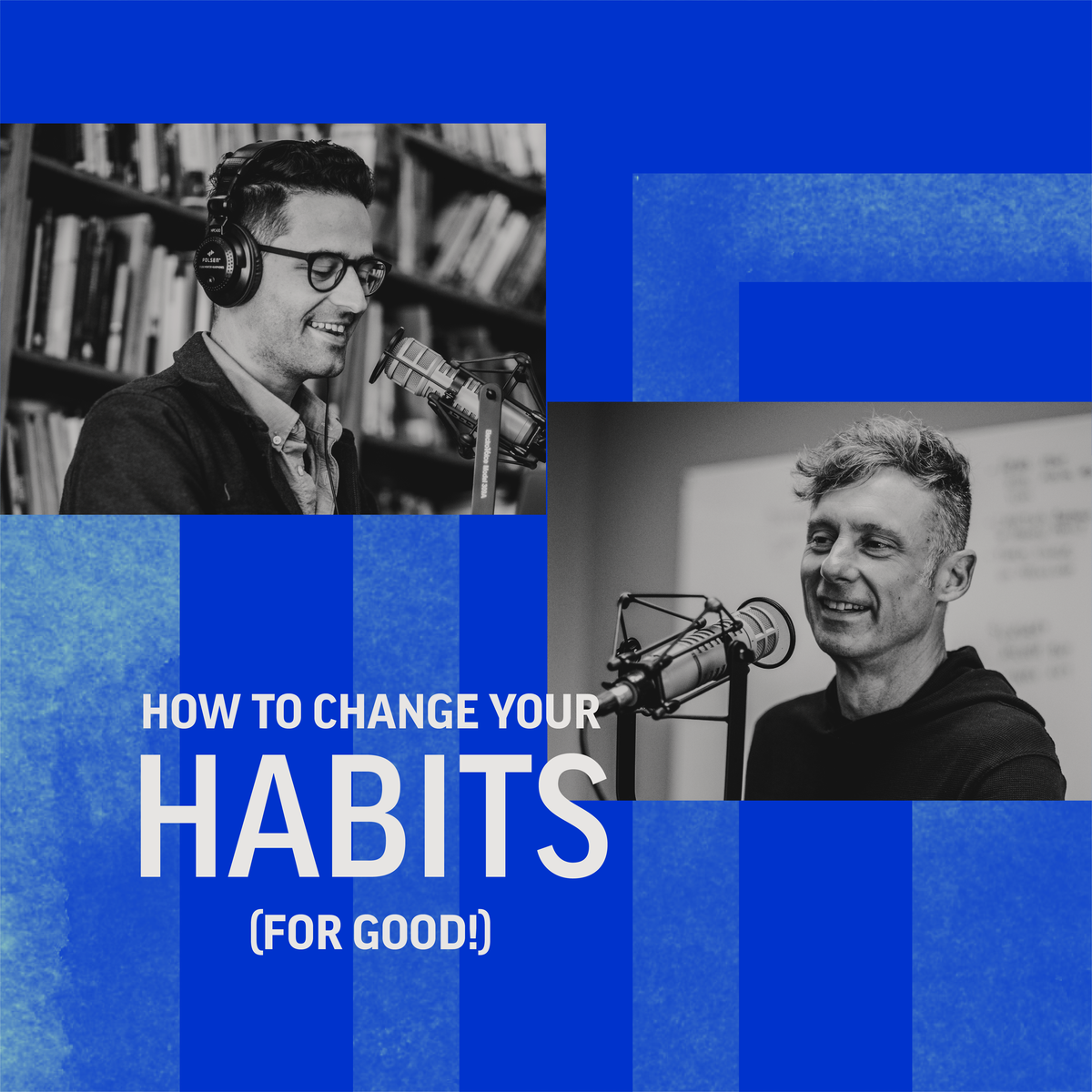 How To Change Your Habits (For Good!)