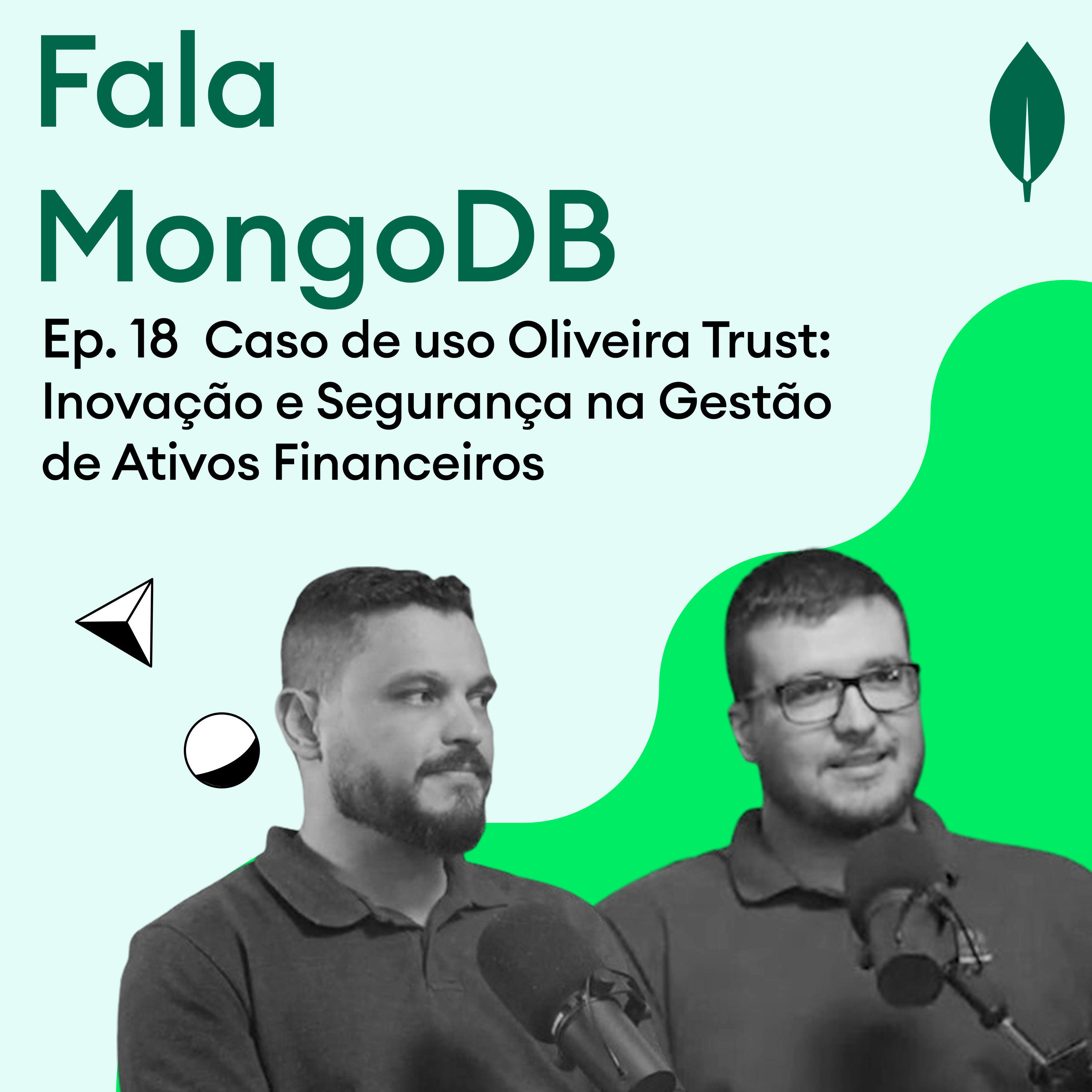 Fala MongoDB Ep. 18 Caso de uso Oliveira Trust: Inovação e Segurança na Gestão de Ativos Financeiros