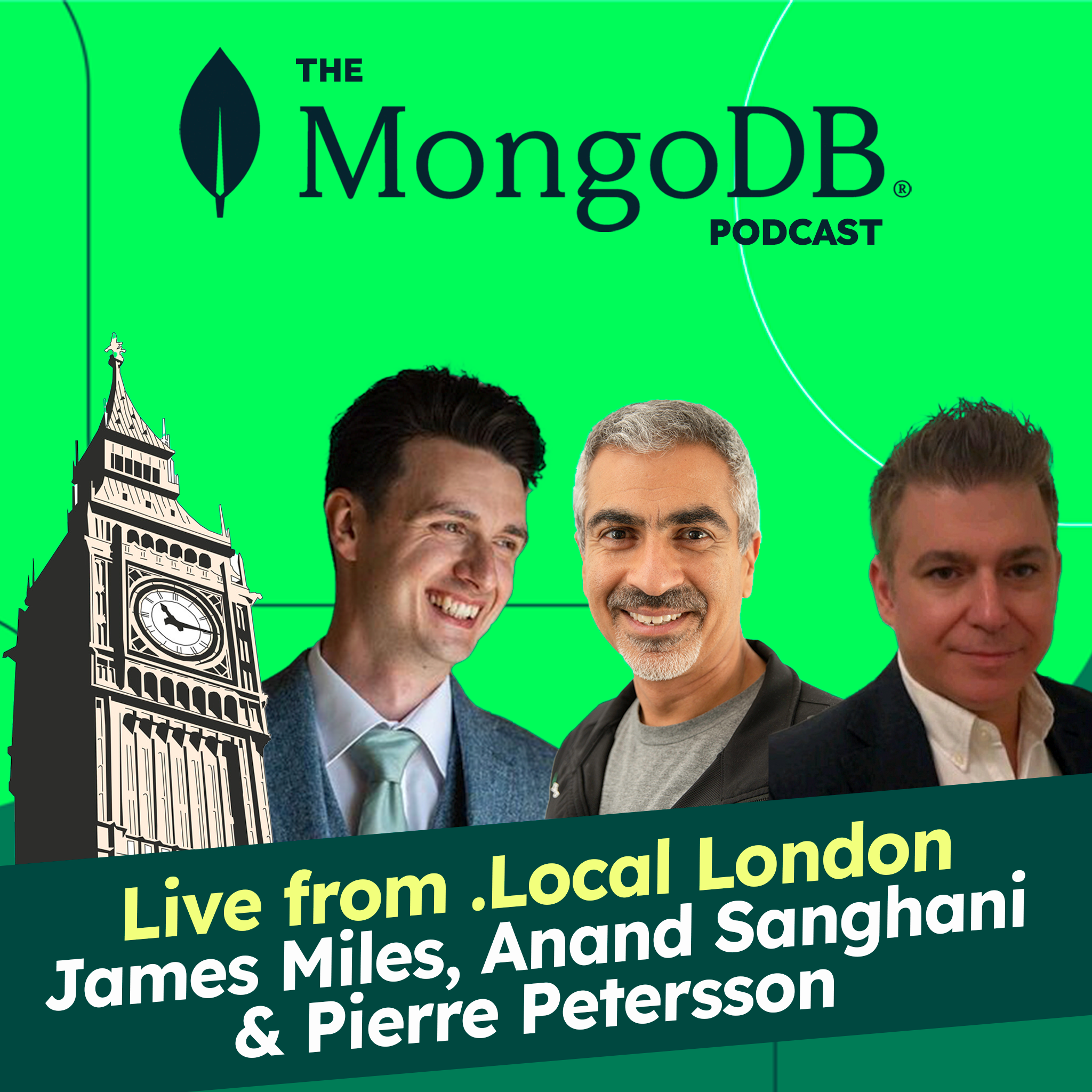Ep. 150 MongoDB Live from .Local London with James Miles, Anand Sanghani & Pierre Petersson