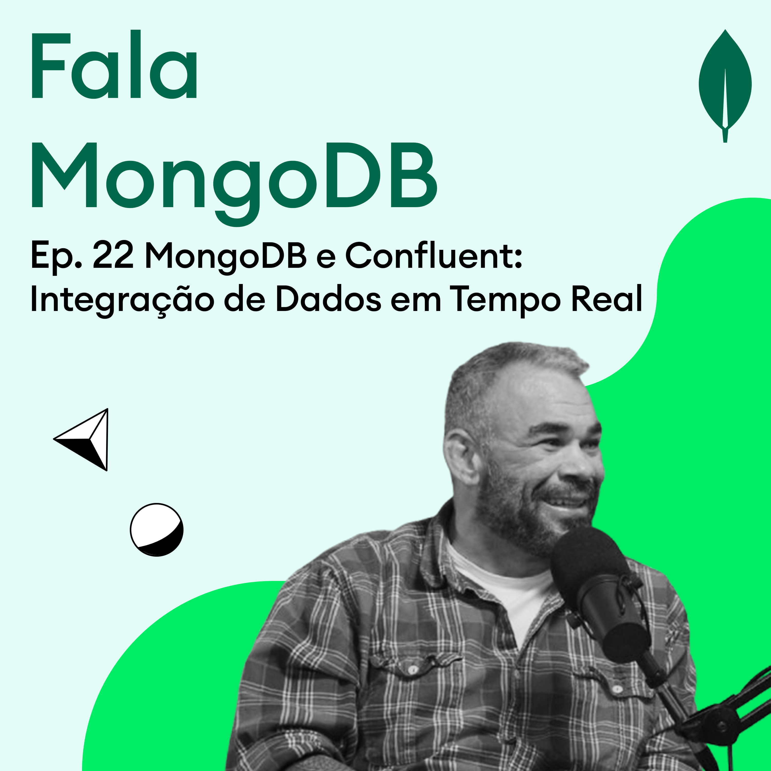 Fala MongoDB Ep. 22 MongoDB e Confluent: Integração de Dados em Tempo Real