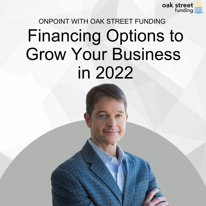 OnPoint: Financing Options to Grow Your Business in 2022