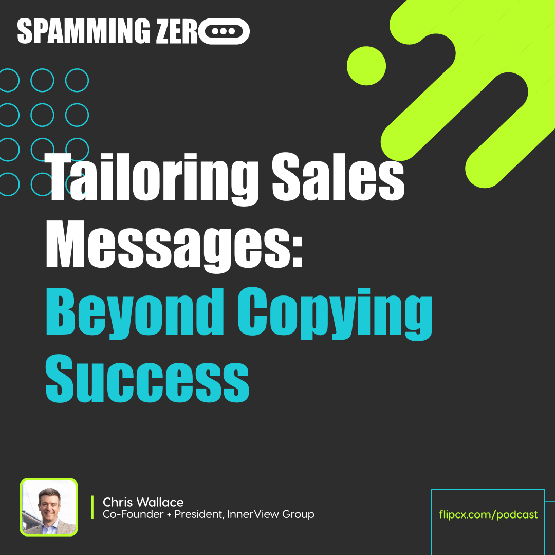 Episode 64: Tailoring Sales Messages - Beyond Copying Success, With Chris Wallace