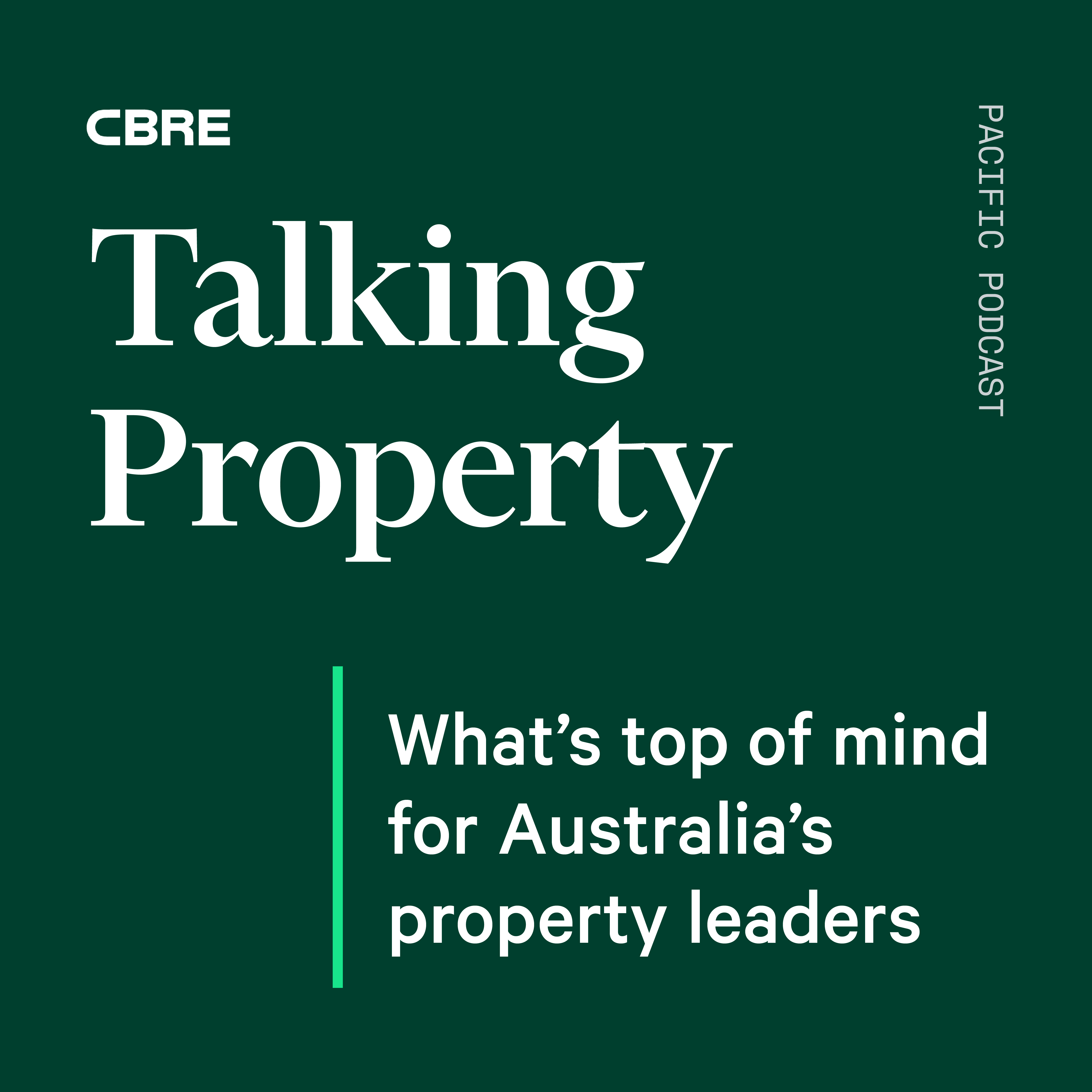 What’s top of mind for Australia’s property leaders