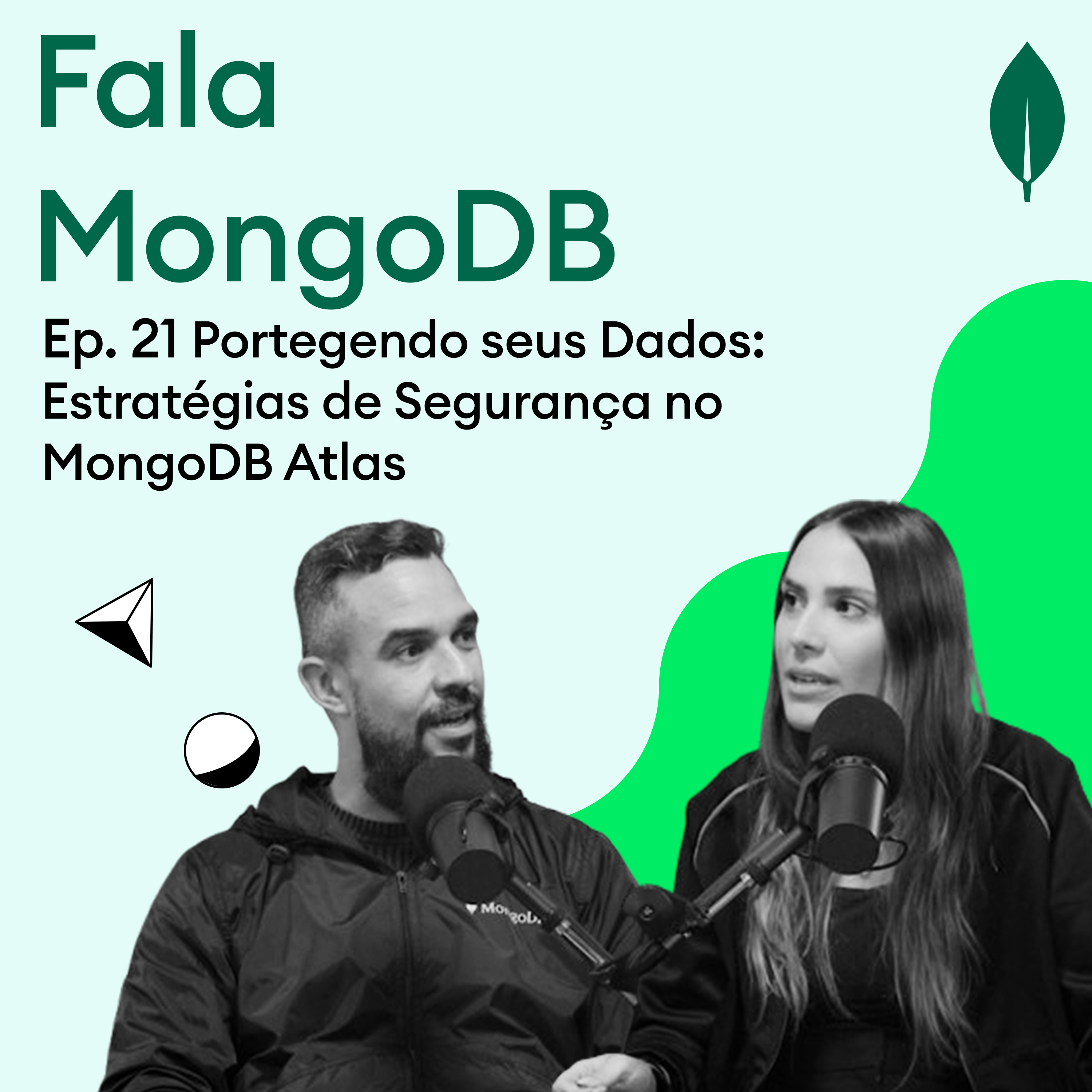 Fala MongoDB - Ep. 21: Protegendo seus Dados: Estratégias de Segurança no MongoDB Atlas