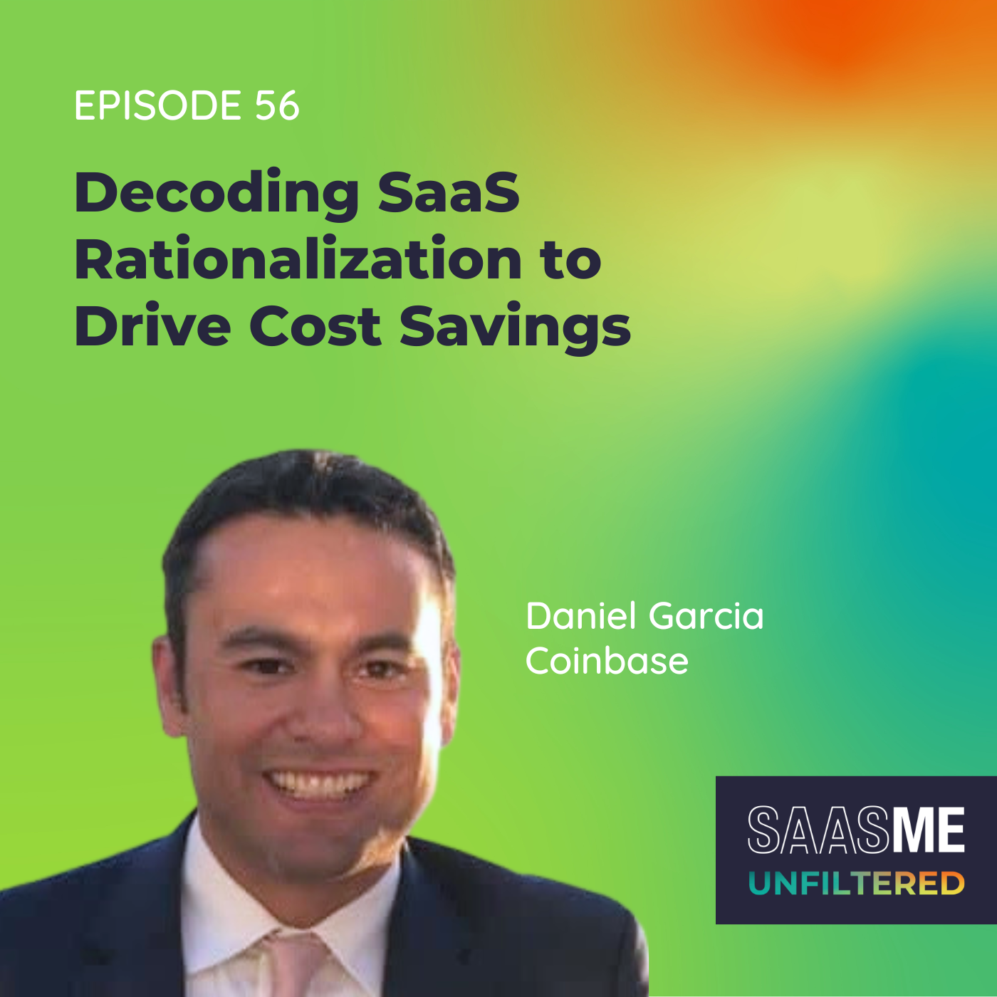 Decoding SaaS Rationalization to Drive Cost Savings with Daniel Garcia (Coinbase)