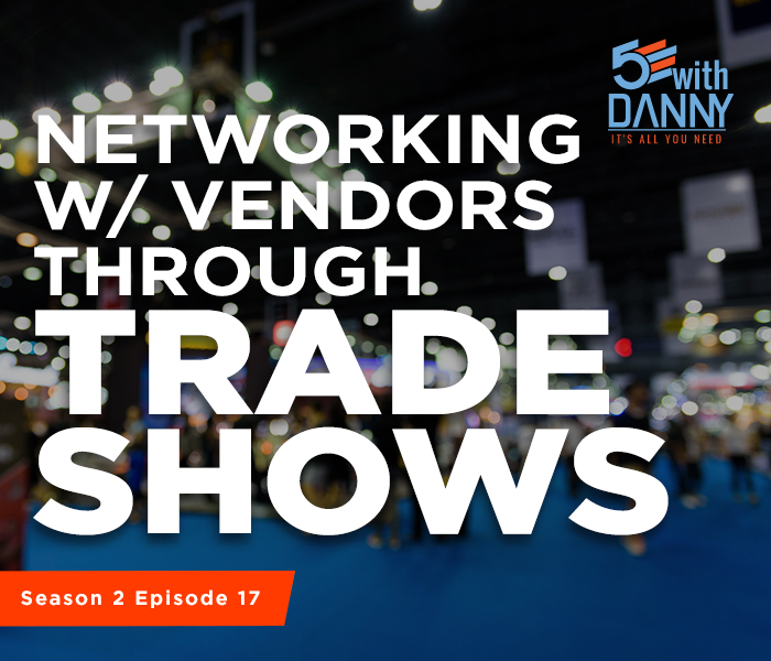 Networking With Vendors Through Trade Shows