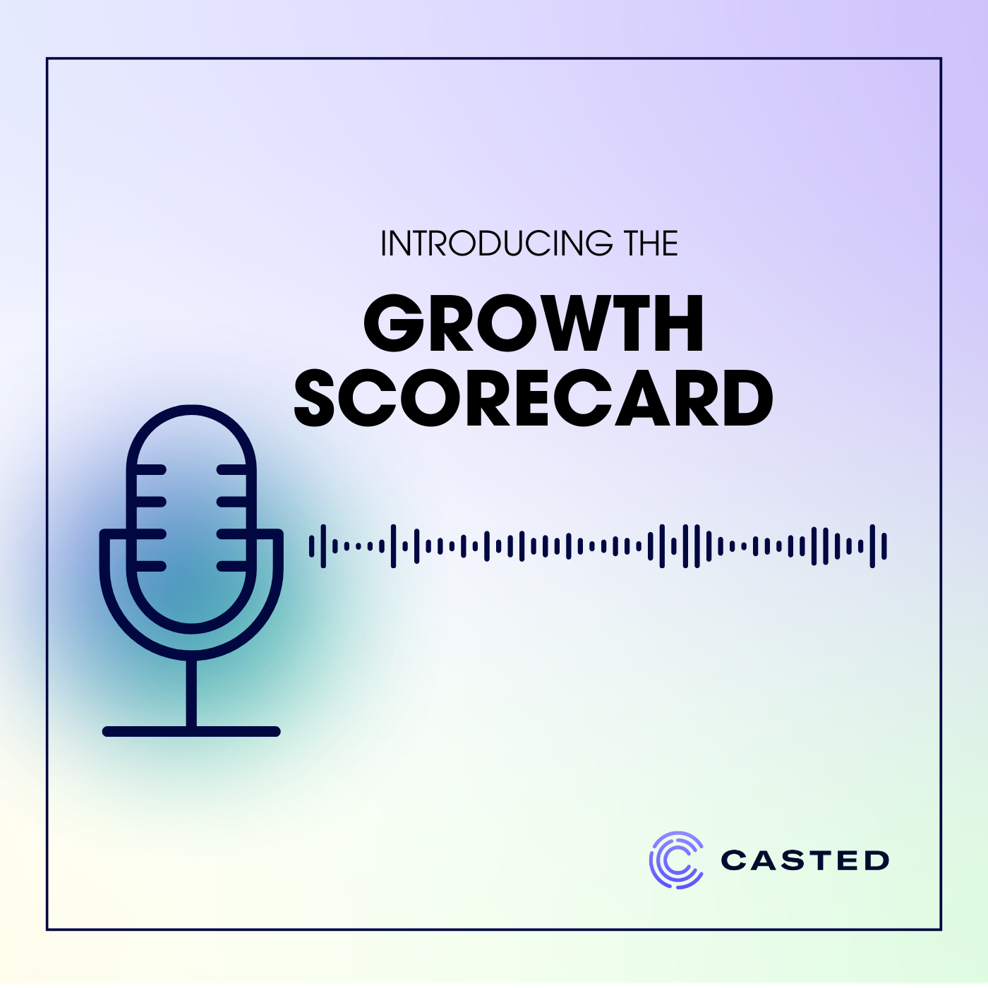 Podcast Growth Scorecard | Tracking Metrics for Success