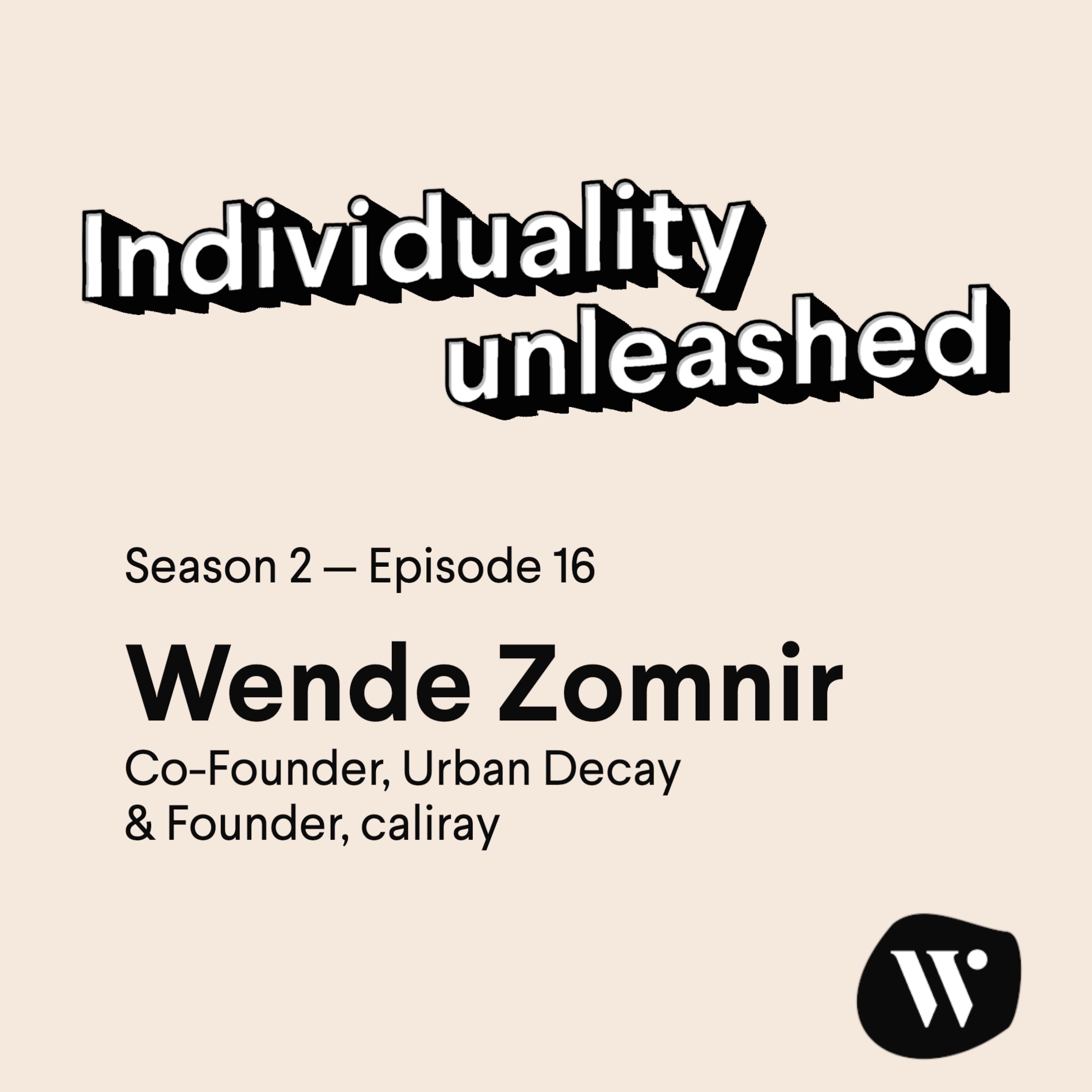 Revolutionizing Brand Marketing With Wende Zomnir, Co-Founder of Urban Decay