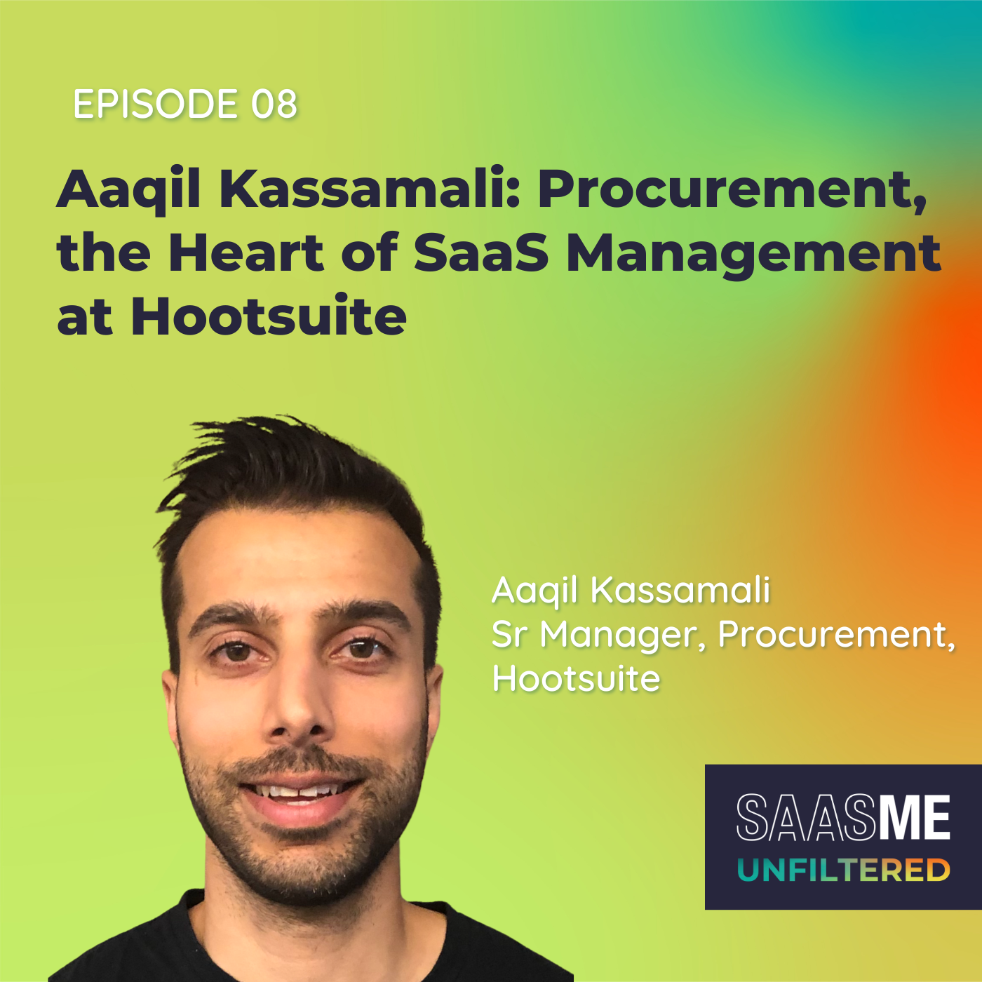Aaqil Kassamali: Procurement, the Heart of SaaS Management at Hootsuite
