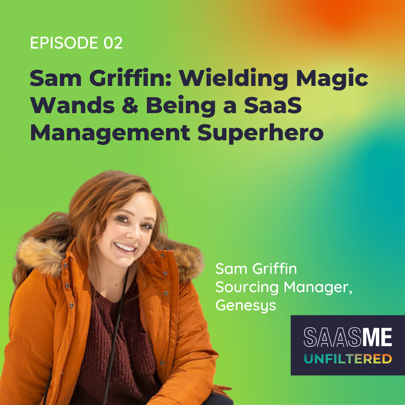 Sam Griffin: Wielding Magic Wands & Being a SaaS Management Superhero