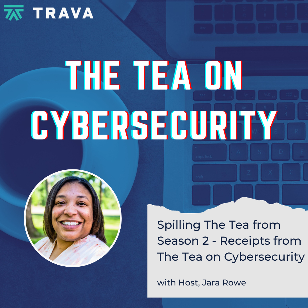 Spilling The Tea from Season 2 - Receipts from The Tea on Cybersecurity