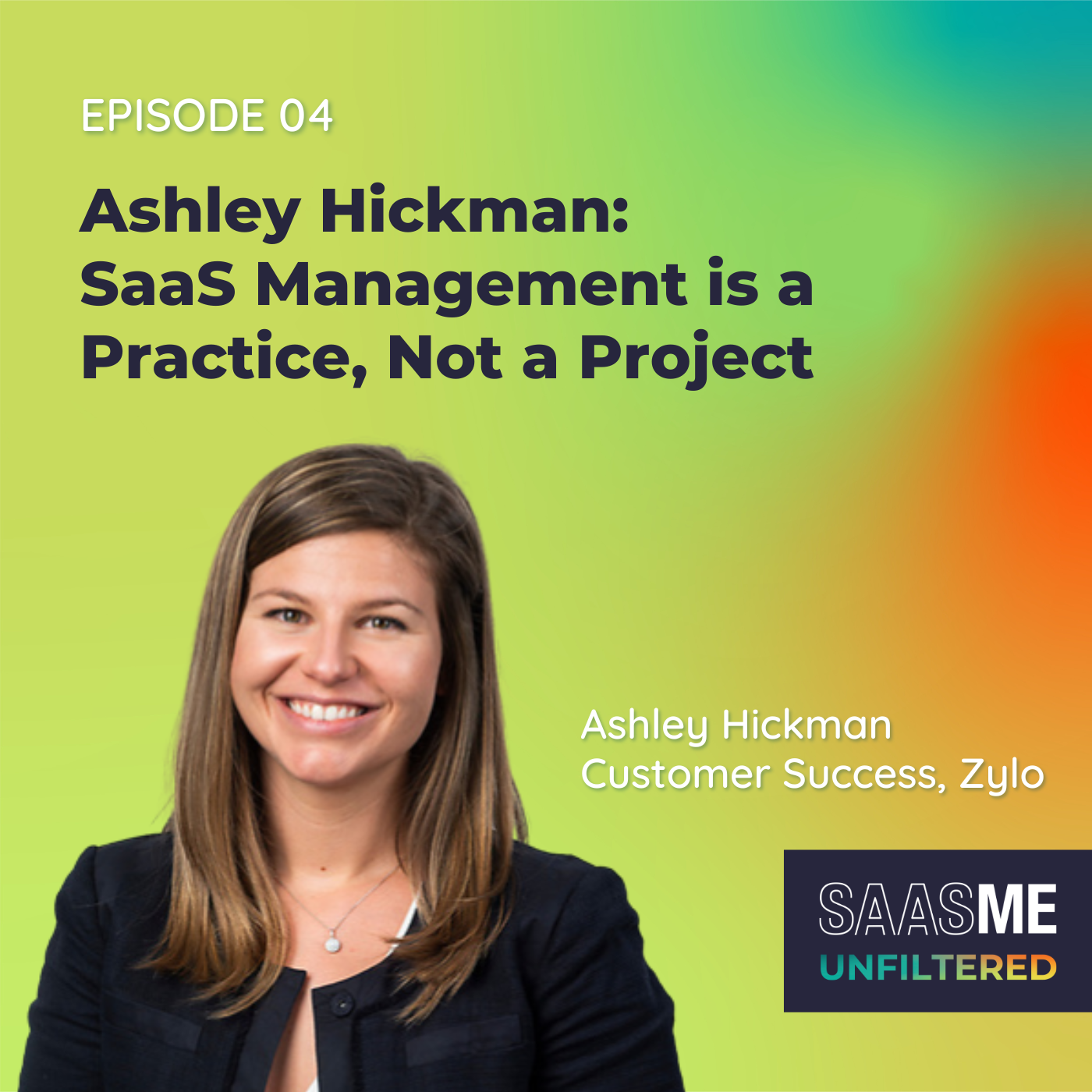 Ashley Hickman: SaaS Management Is A Practice, Not A Project