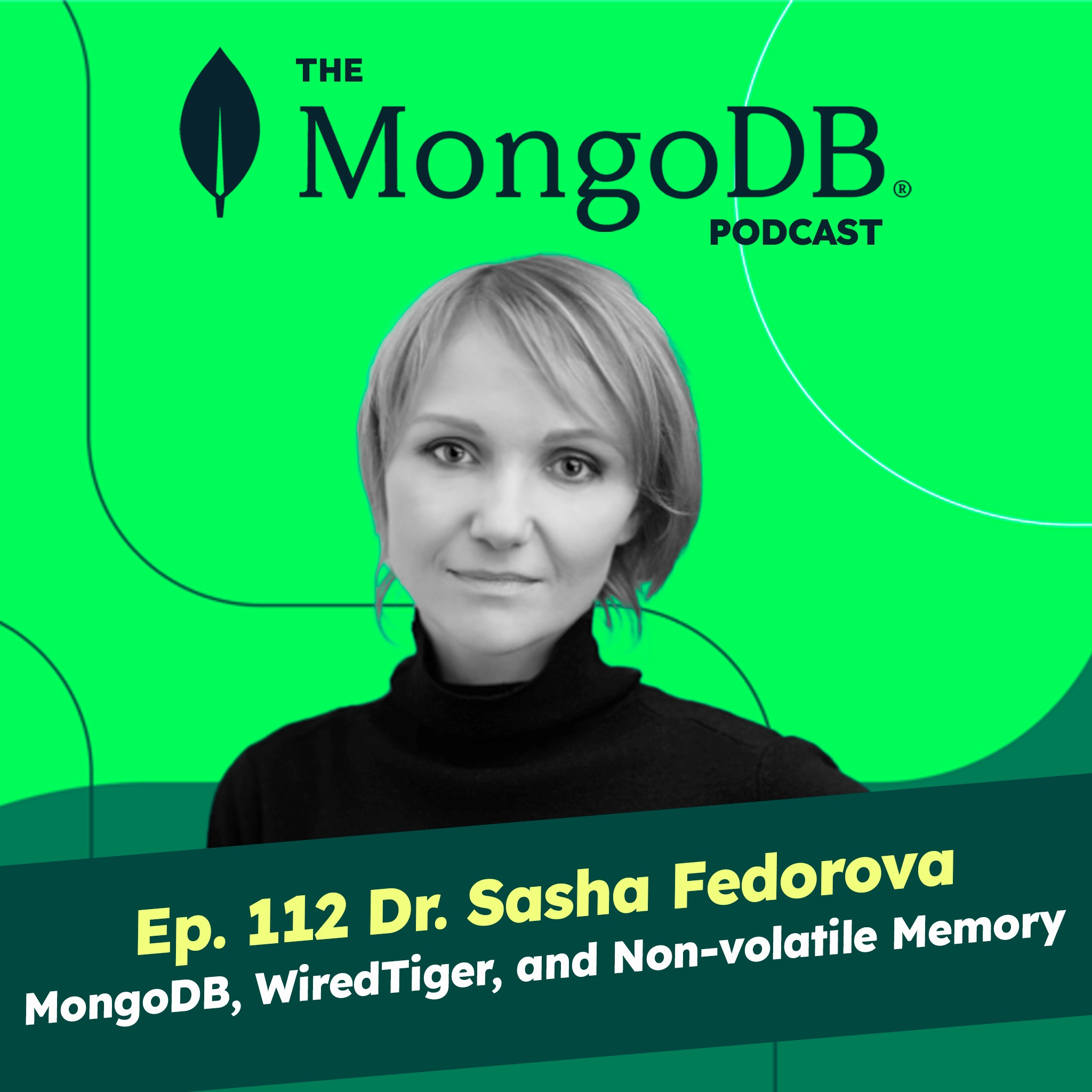 Ep. 112 Dr. Sasha Fedorova of MongoDB Labs