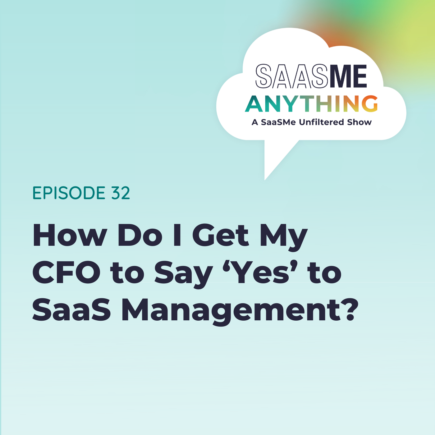 How Do I Get My CFO to Say 'Yes' to SaaS Management?