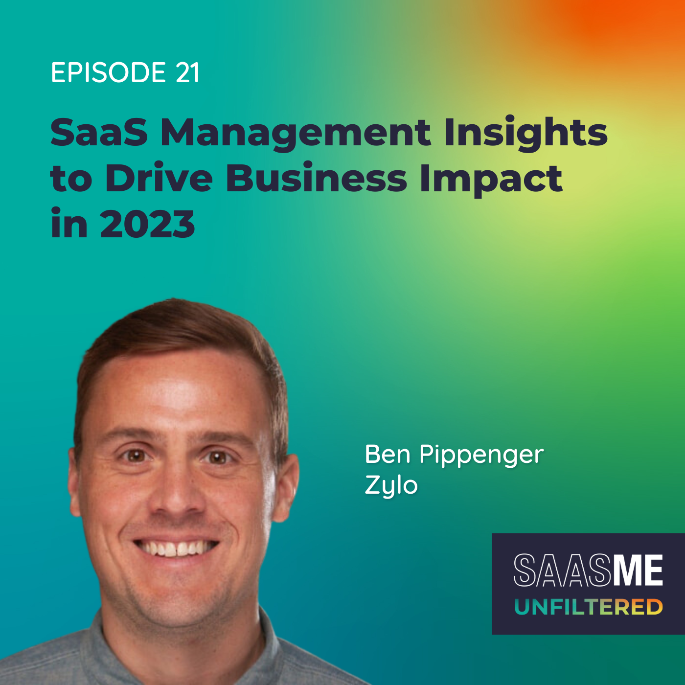 Ben Pippenger: SaaS Management Insights to Drive Business Impact in 2023
