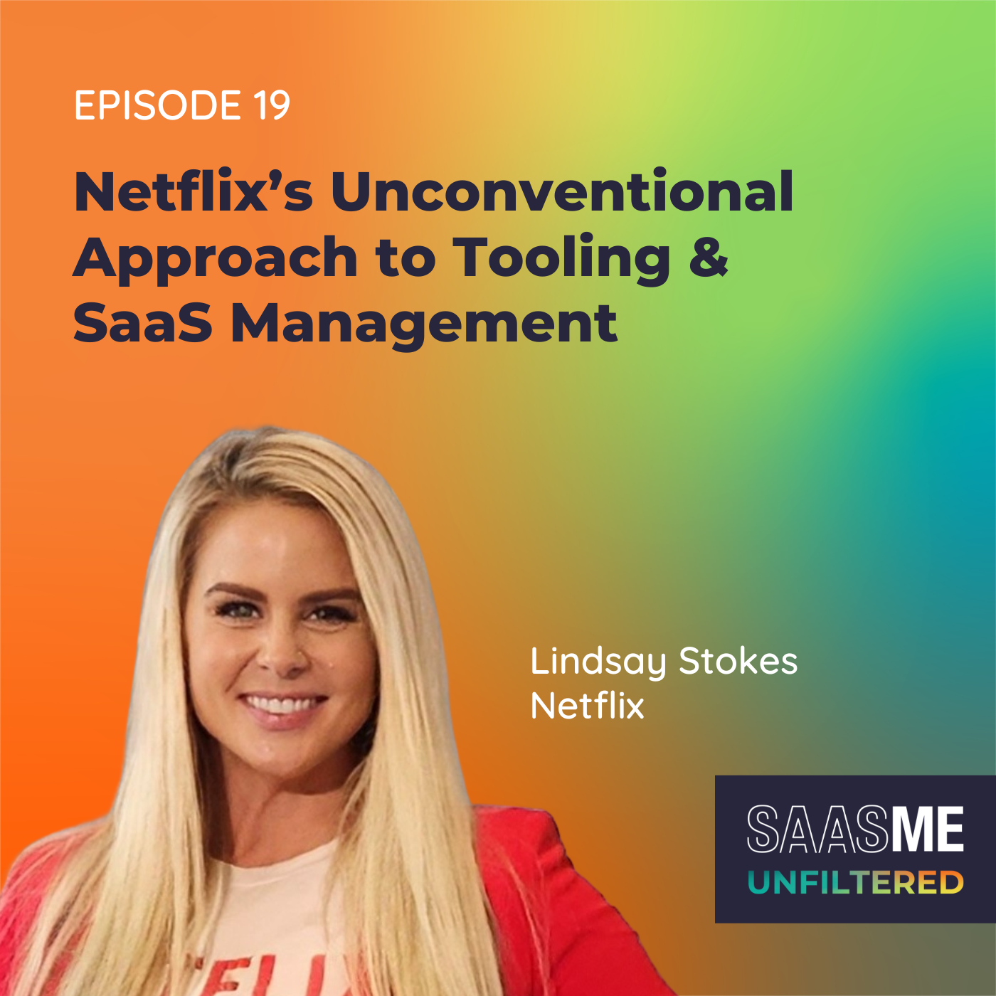 Lindsay Stokes: Netflix’s Unconventional Approach to Tooling and SaaS Management