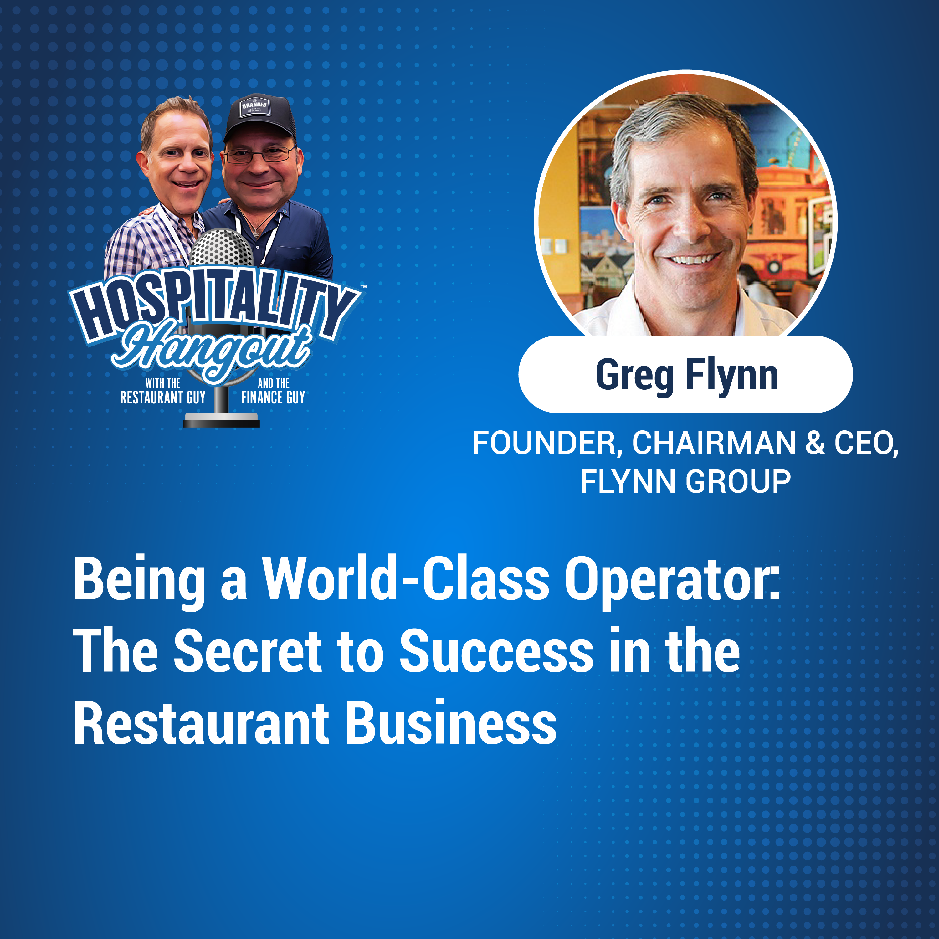 Being a World-Class Operator: The Secret to Success in the Restaurant Business