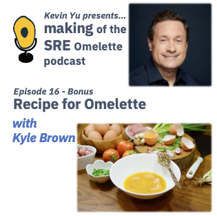 Making of the SRE Omelette