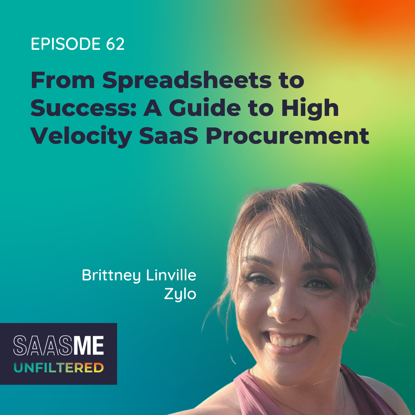 From Spreadsheets to Success: A Guide to High-Velocity SaaS Procurement with Brittney Linville (Zylo)
