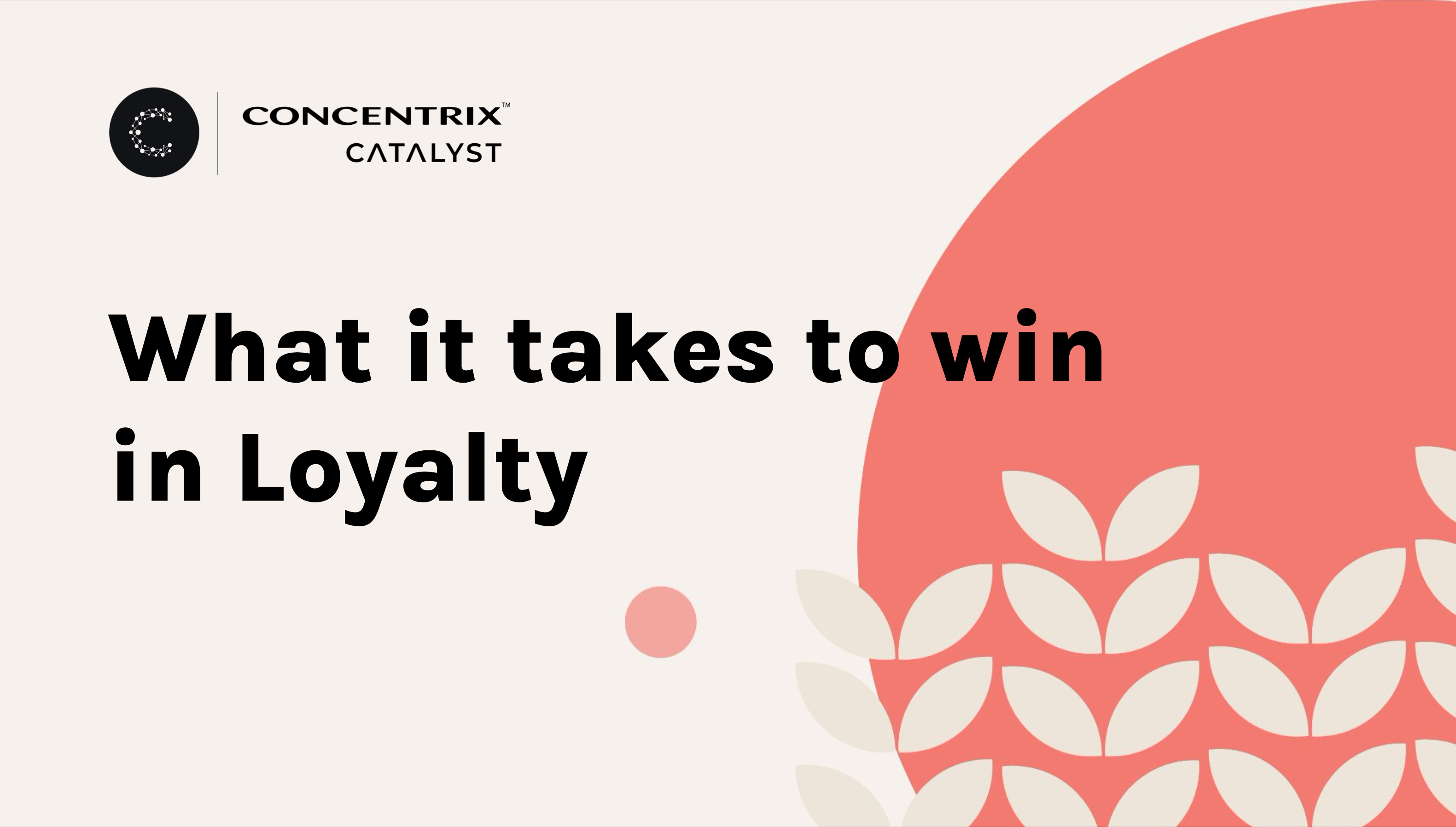 What It Takes to Win with Loyalty