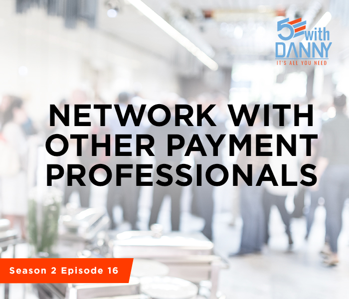 Network With Other Payment Professionals