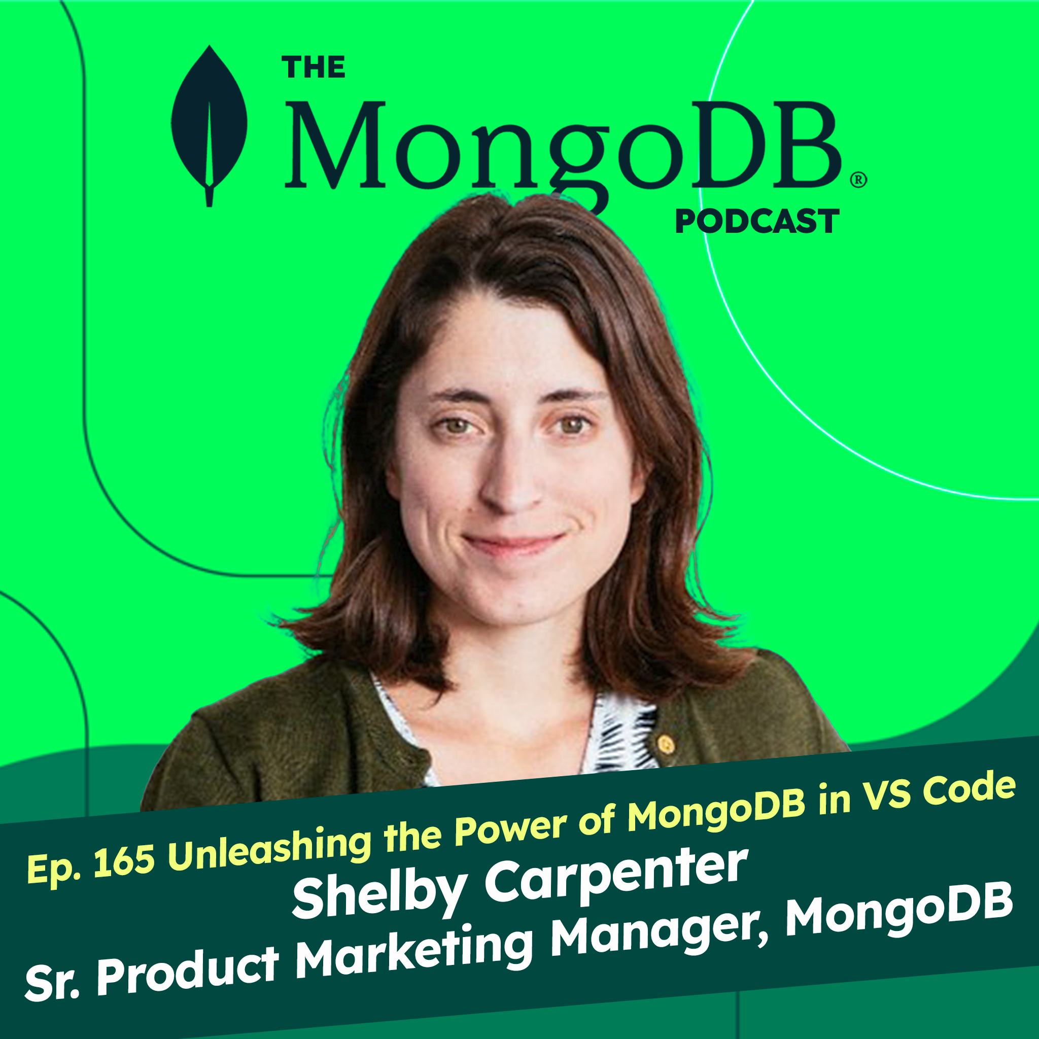 Ep. 165 Unleashing the Power of MongoDB in VS Code: A Conversation with Shelby Carpenter