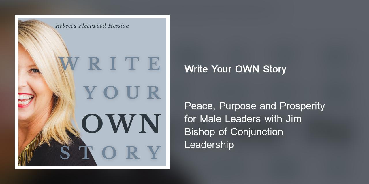 Peace, Purpose And Prosperity For Male Leaders With Jim Bishop Of 