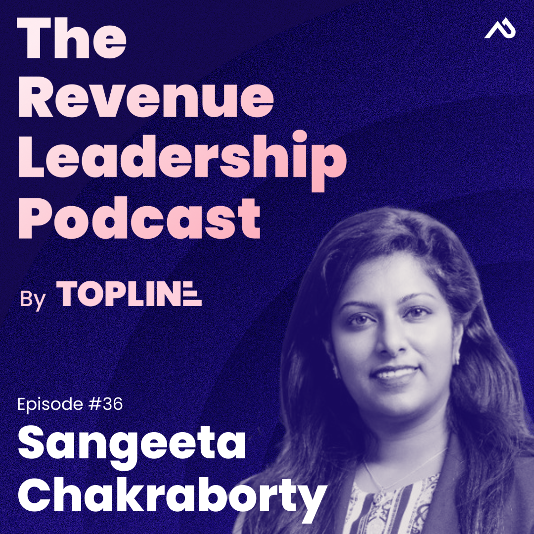 E36: Why Product Thinking Beats Process Obsession in GTM with Sangeeta Chakraborty
