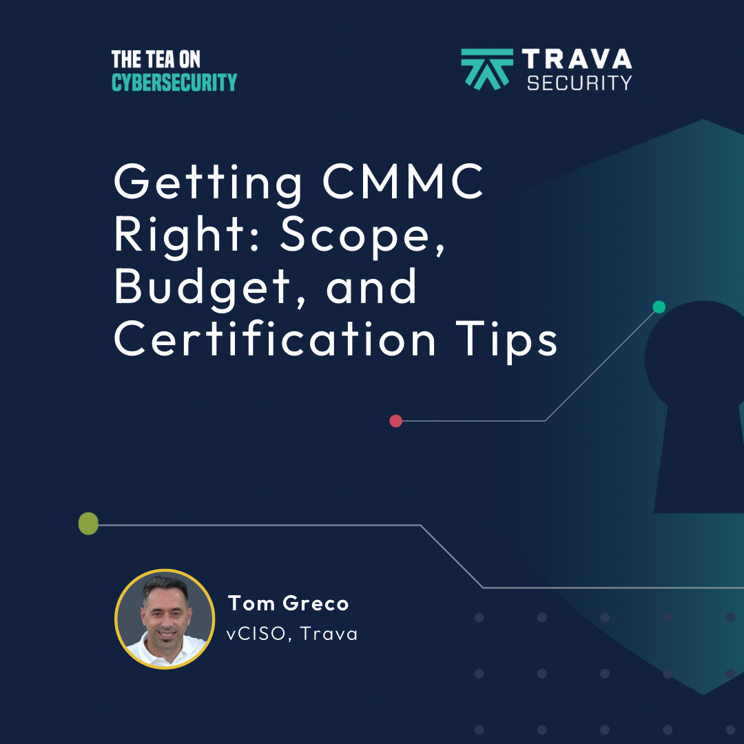 Getting CMMC Right: Scope, Budget, and Certification Tips