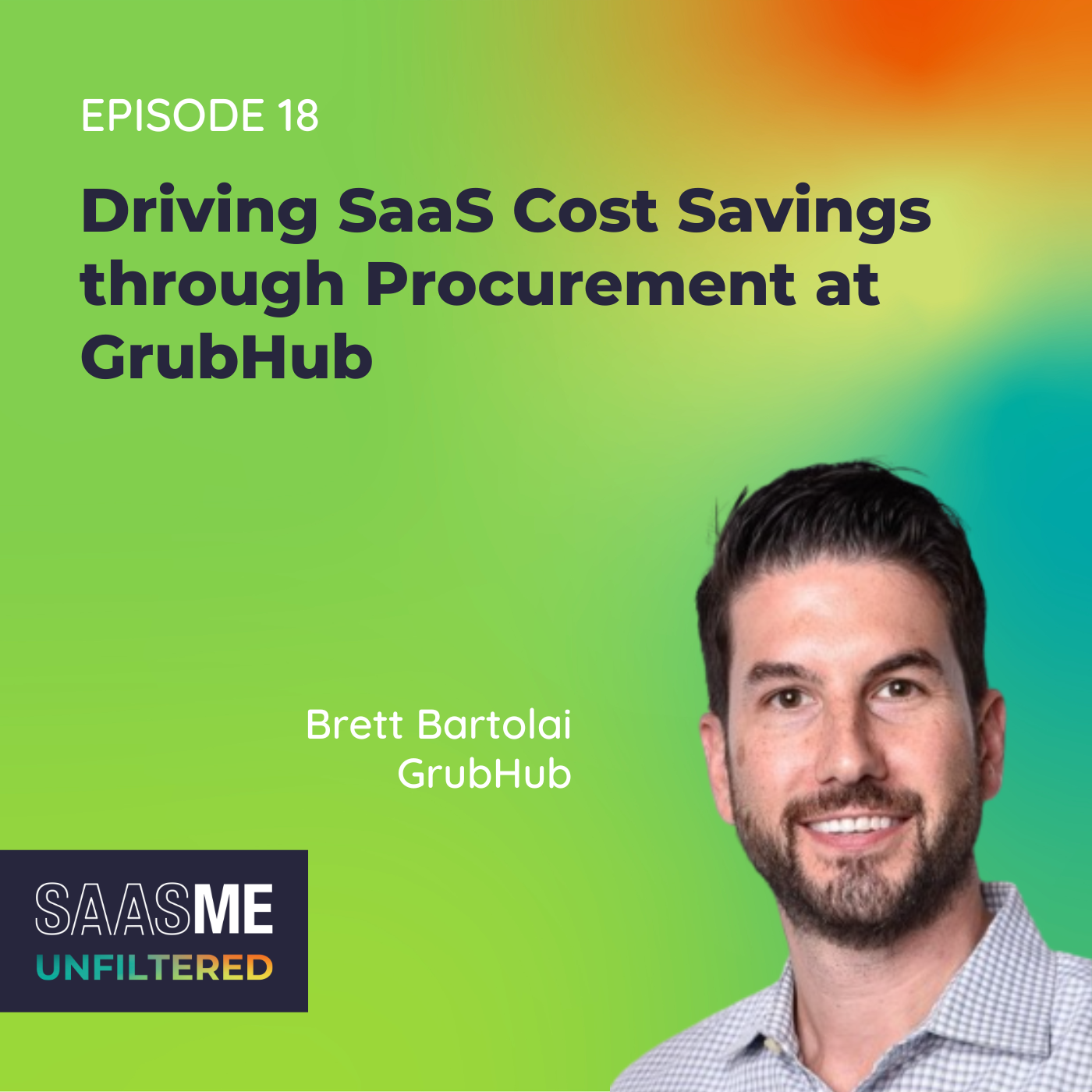 Brett Bartolai: Driving SaaS Cost Savings through Procurement at GrubHub