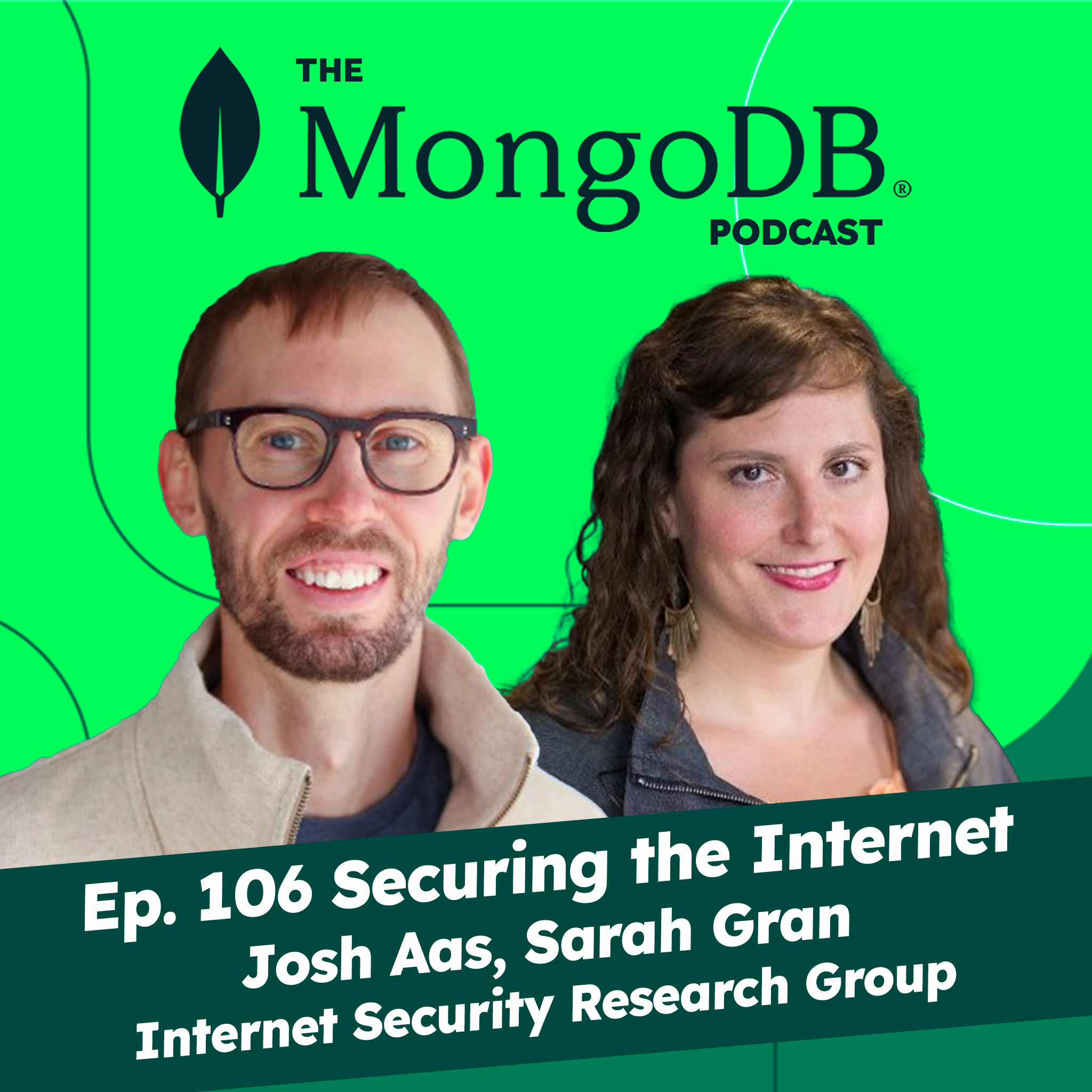 Ep. 106 Securing the Internet with Josh Aas, Sarah Gran of ISRG