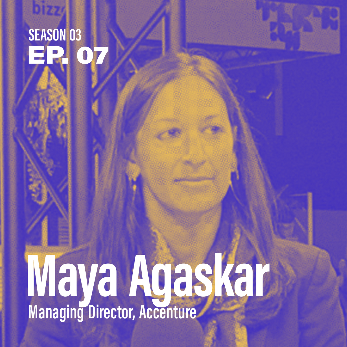 Season 3, Episode 7 - "How does platform thinking fit into digital transformation?" with Maya Agaskar, Managing Director, Accenture