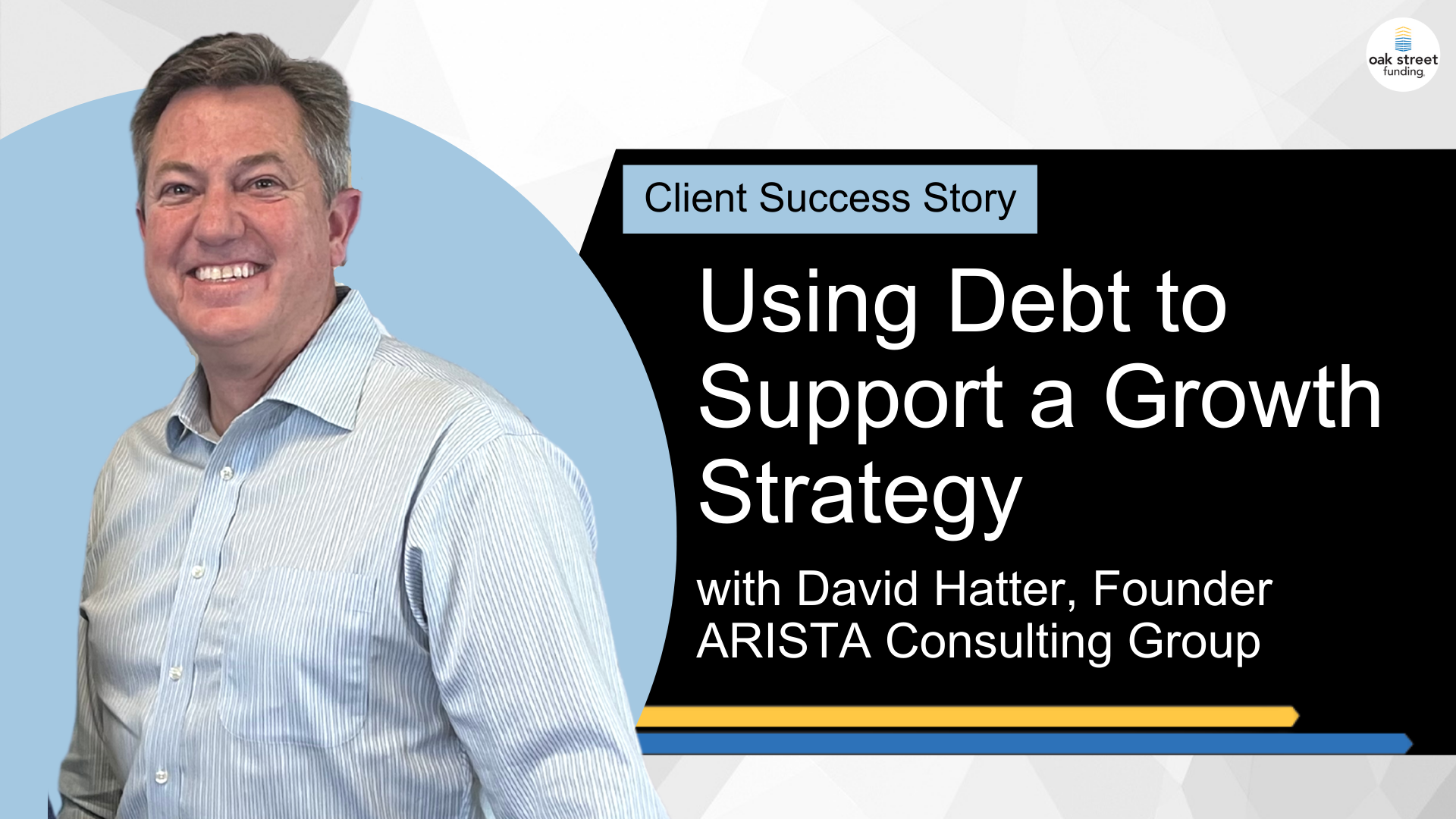 Client Success Story: Using Debt to Support a Growth Strategy