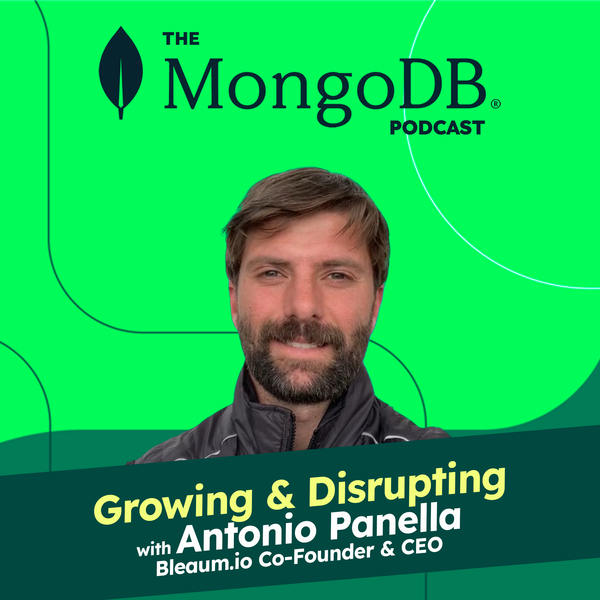 Ep. 162 Growing and Disrupting with Antonio Panella, Bleaum.io Co-founder and CEO