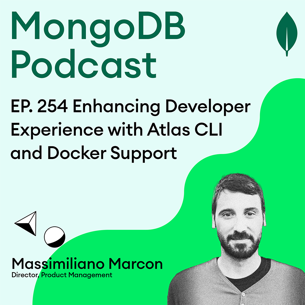 EP. 254 Enhancing Developer Experience with Atlas CLI and Docker Support