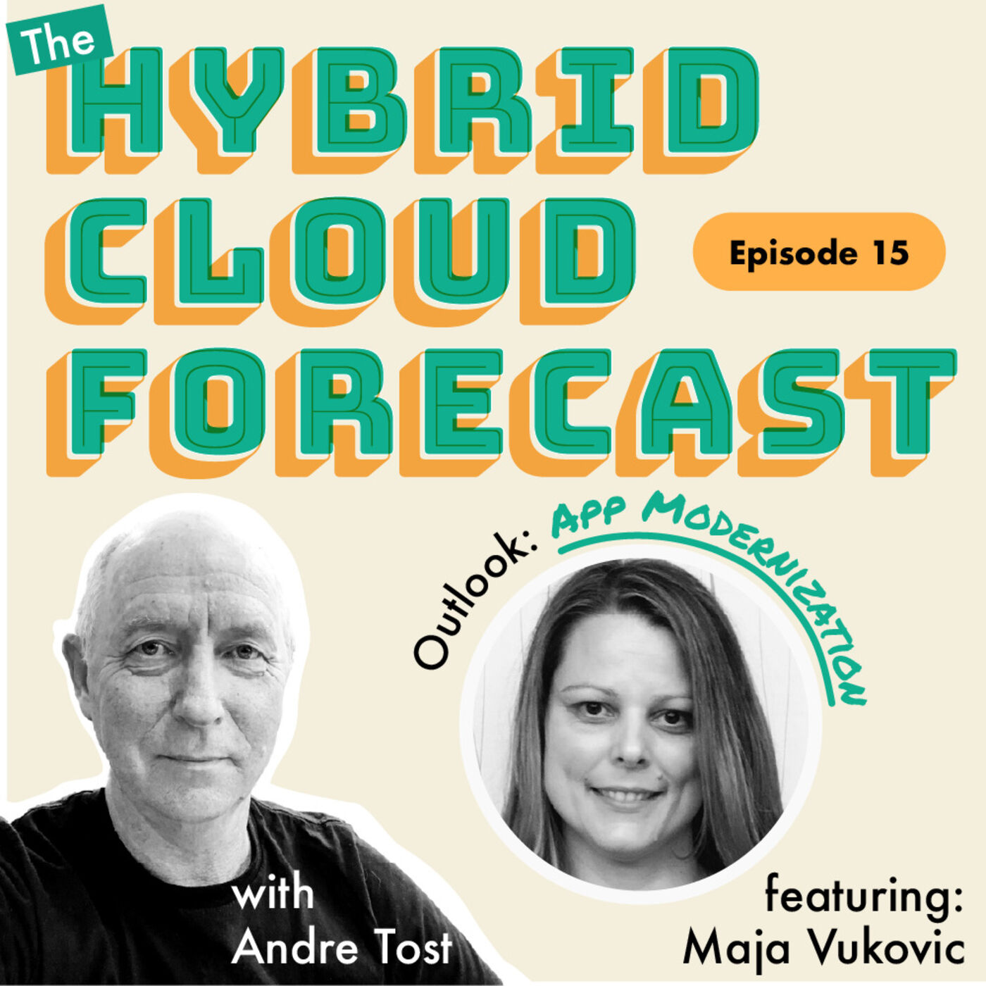 Episode 15:  The Hybrid Cloud Forecast - Outlook: Application Modernization