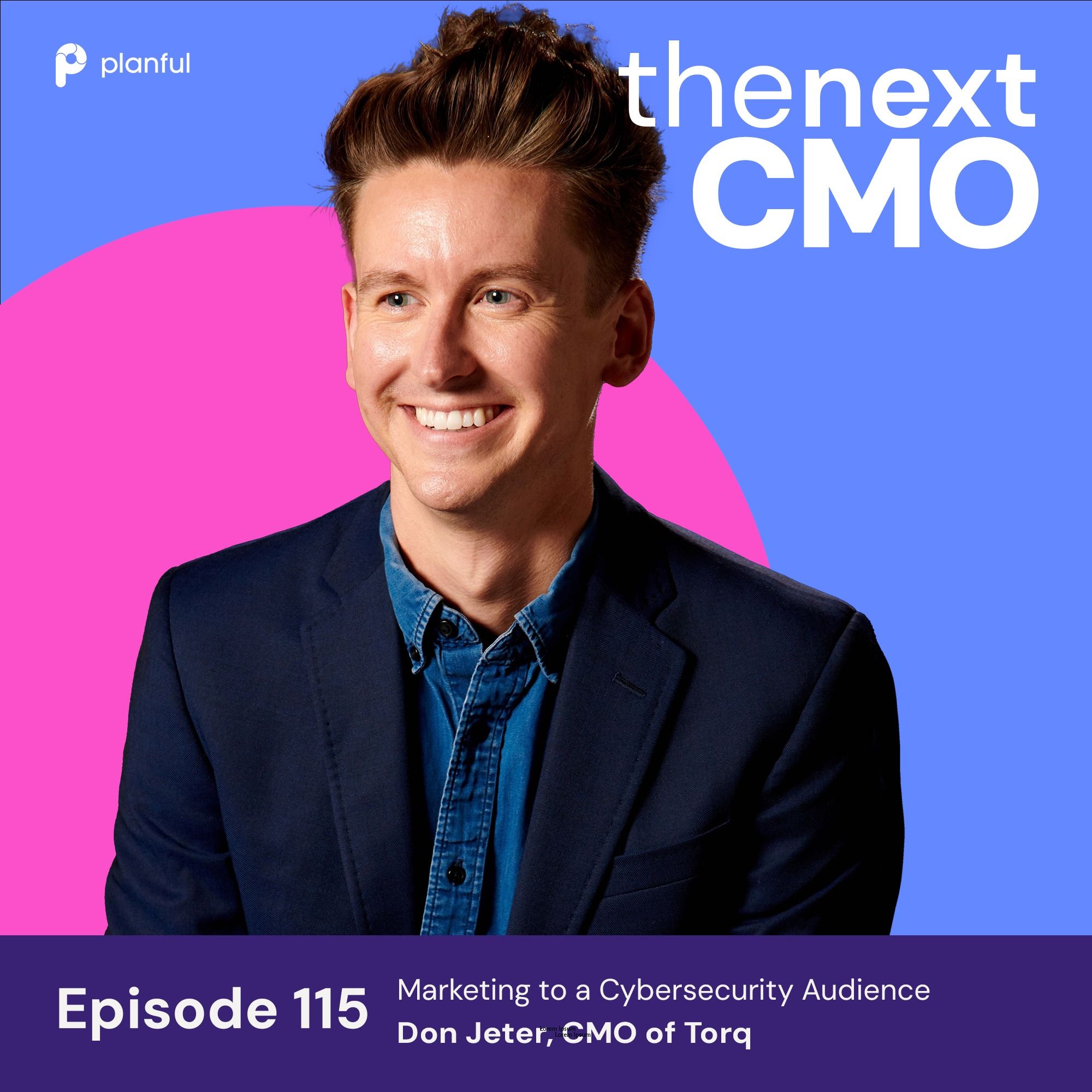 Marketing Cybersecurity with Don Jeter, CMO of Torq