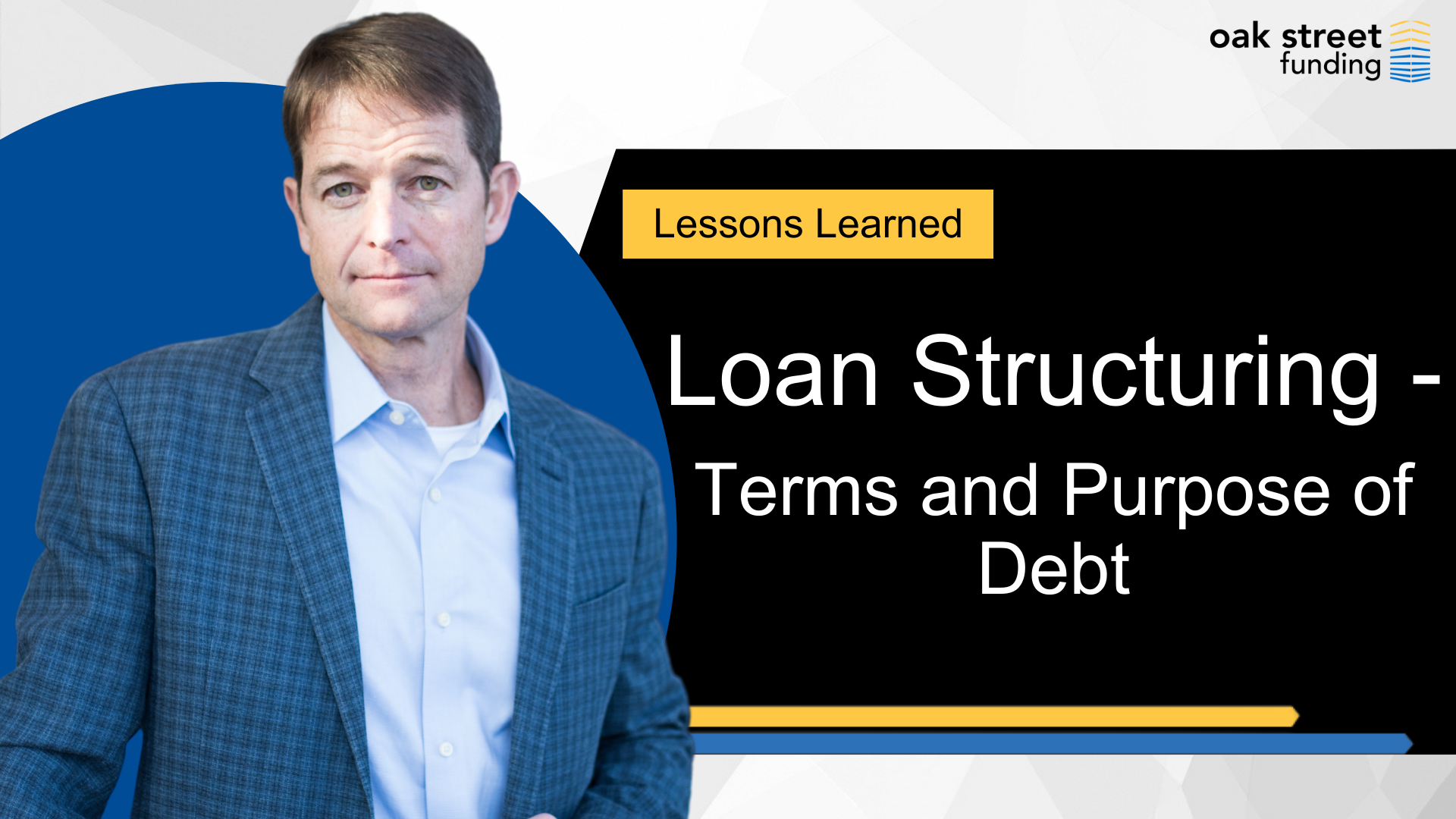 Lessons Learned: Loan Structuring - Terms and Purpose of Debt