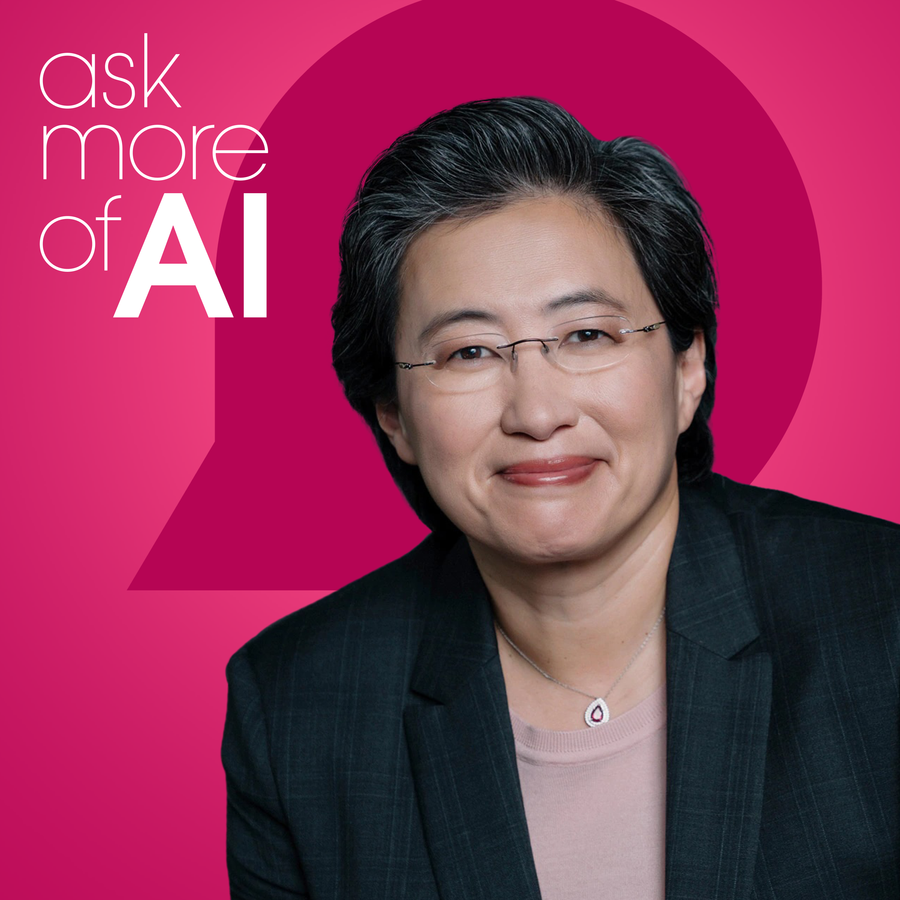 How AMD Brings Its Winning CPU Playbook to Lead in the AI GPU Market feat. AMD CEO Lisa Su| Ask More of AI with Clara Shih