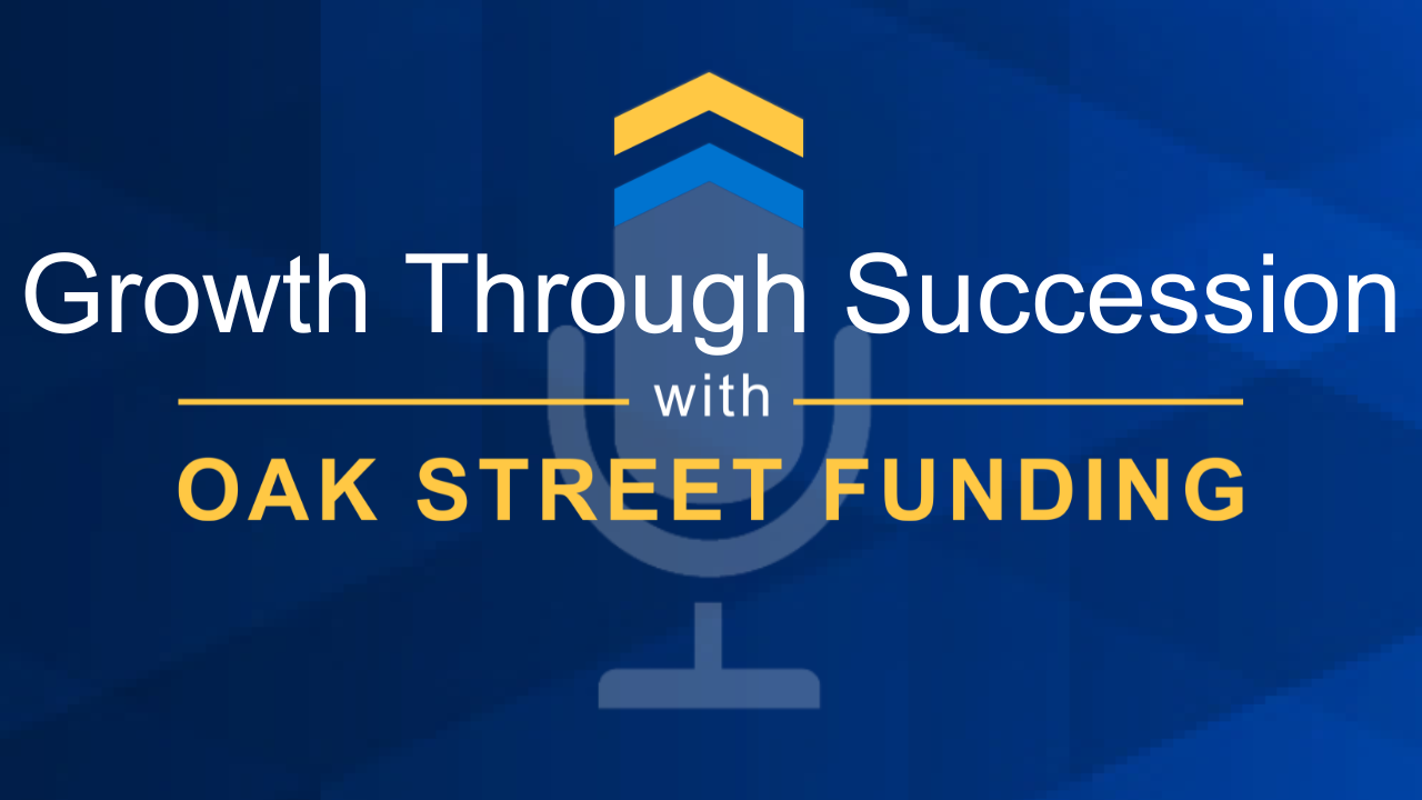 S4. Ep. 1 - Using Succession as a Growth Strategy with Susie McEuen of Oak Street Funding