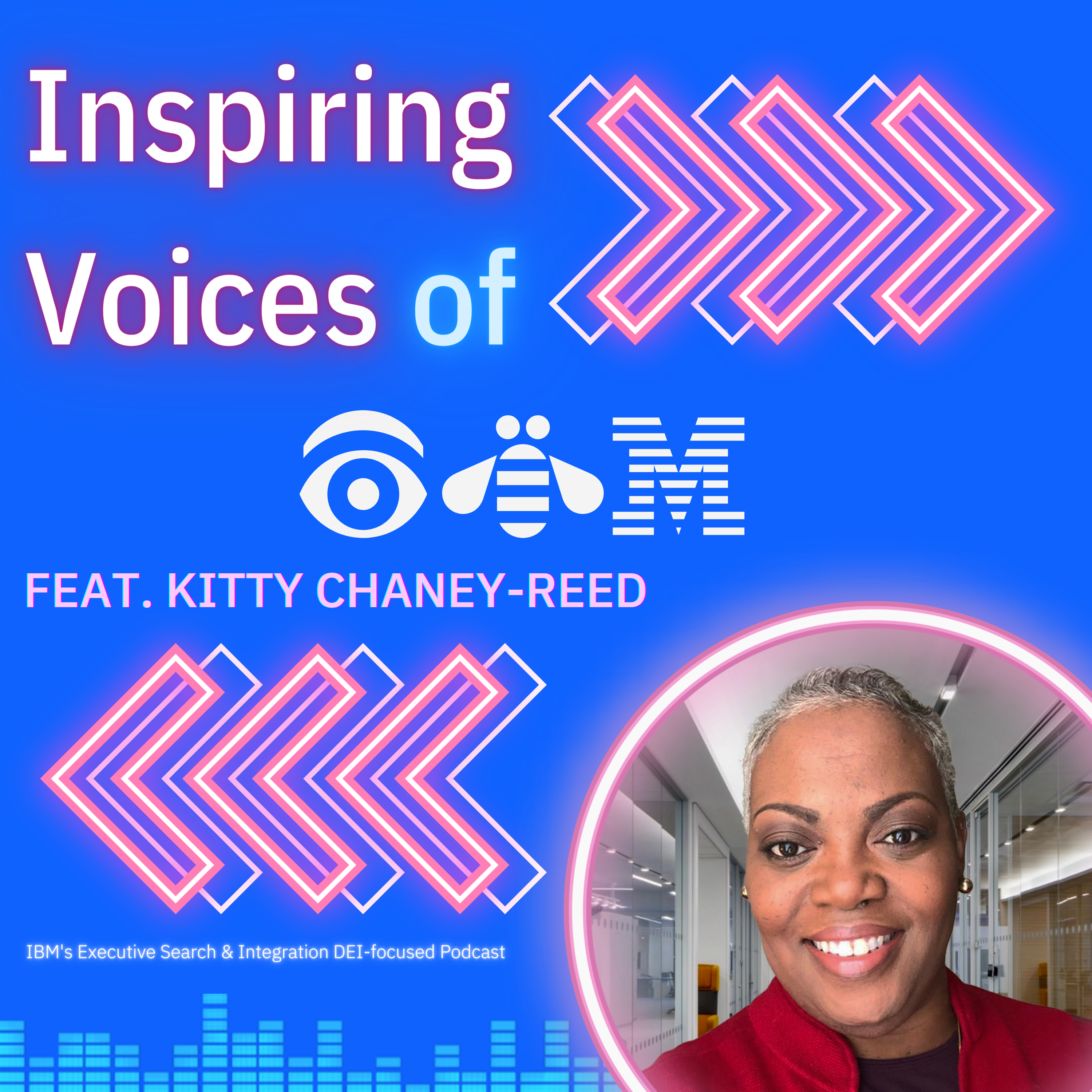 IBM Inspiring Voices podcast. Meet Kitty Chaney-Reed, Chief