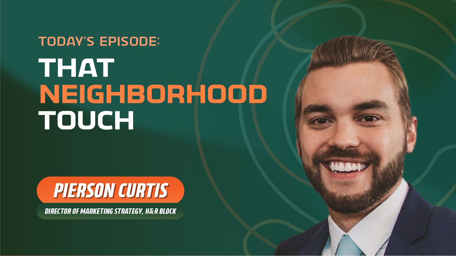 Pierson Curtis (H&R Block) - That Neighborhood Touch