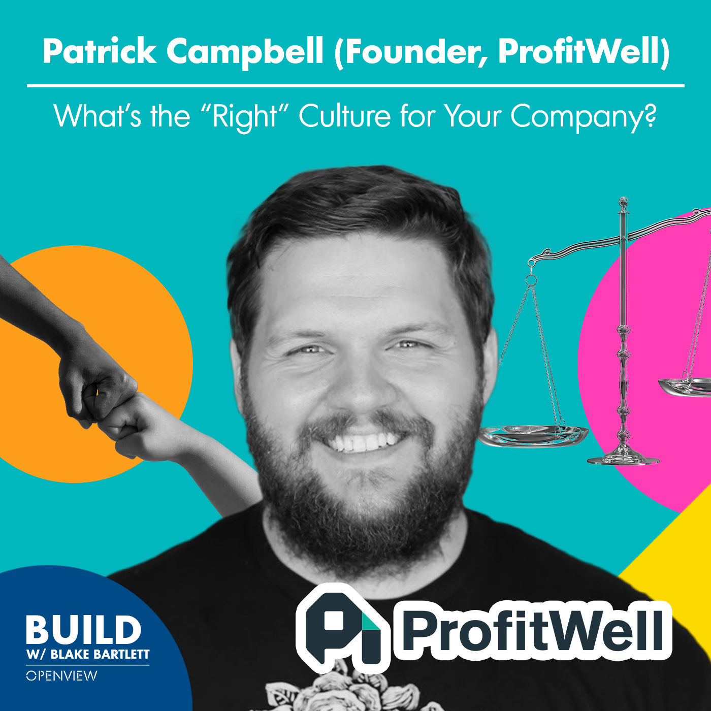 Patrick Campbell (ProfitWell): What’s the “Right” Culture for Your Company?