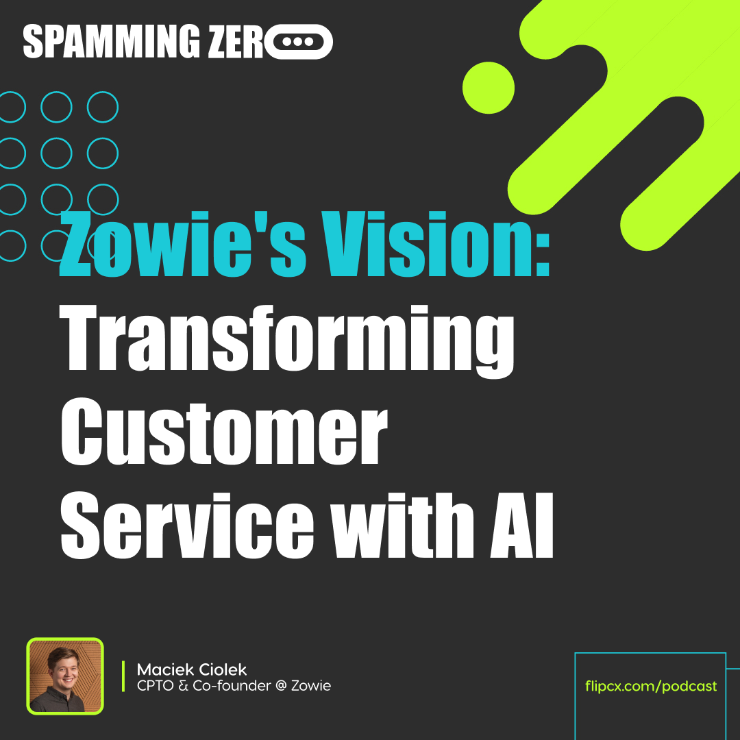 Episode 66: Zowie's Vision - Transforming Customer Service With AI