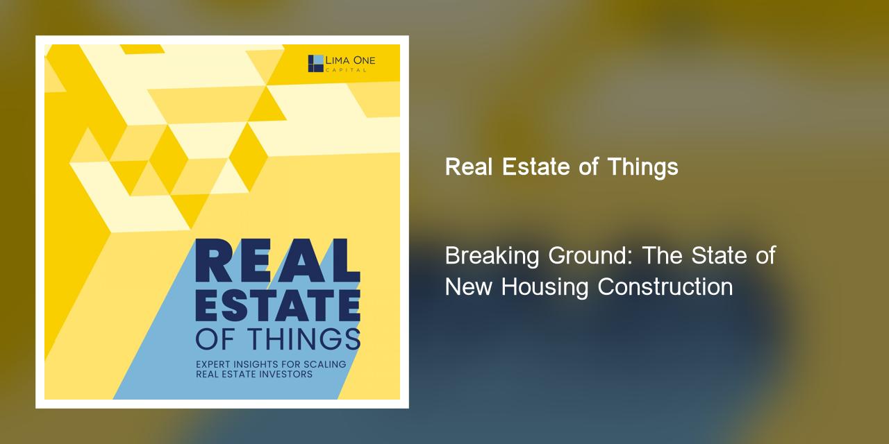 breaking-ground-the-state-of-new-housing-construction