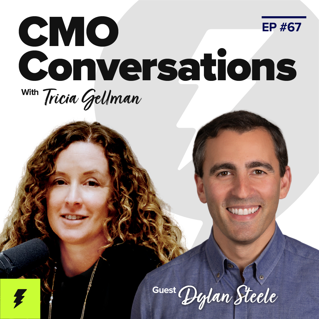 CMO Conversations with Tricia Gellman