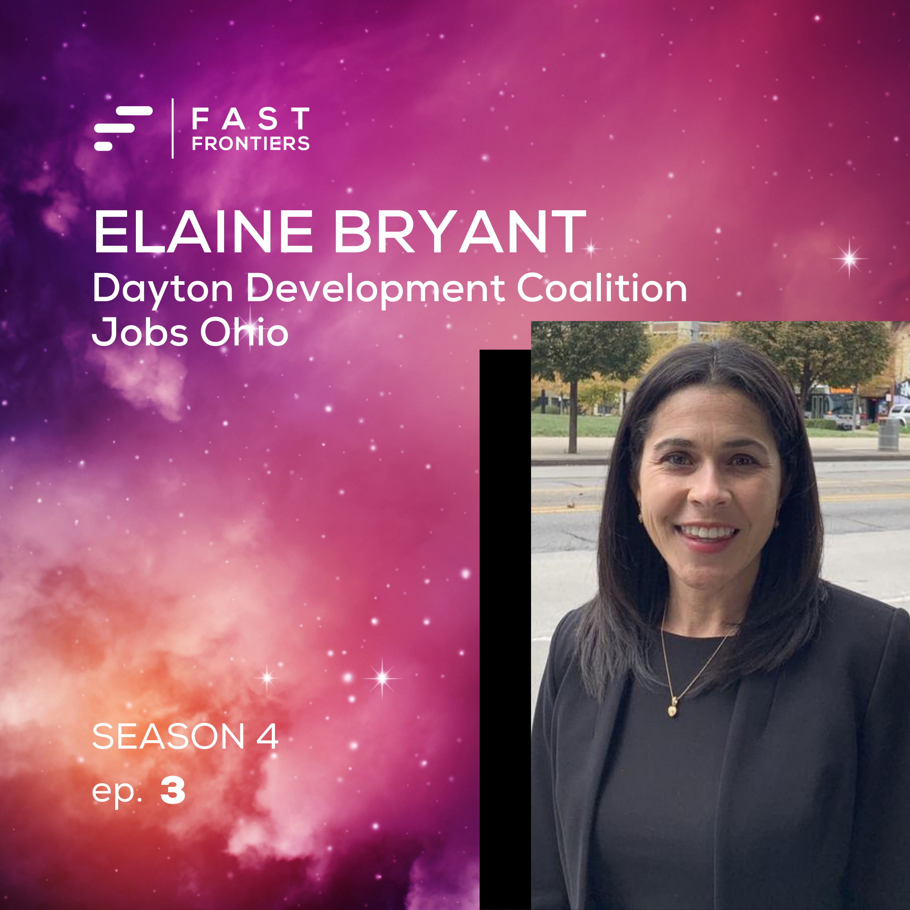 S4 Ep 3. Elaine Bryant: Dayton Development Coalition & Jobs Ohio