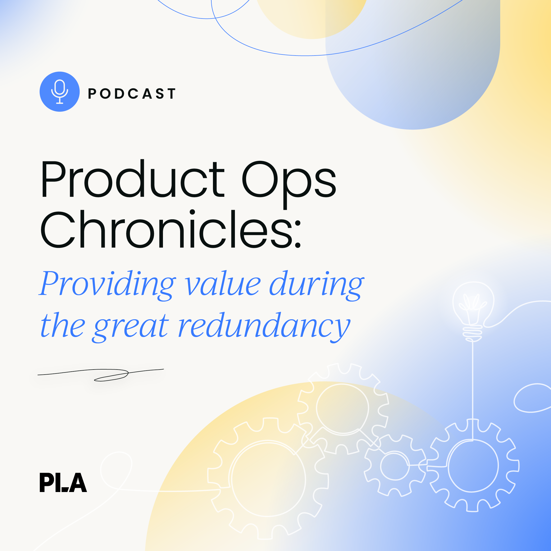 Product ops: Providing value during the great redundancy