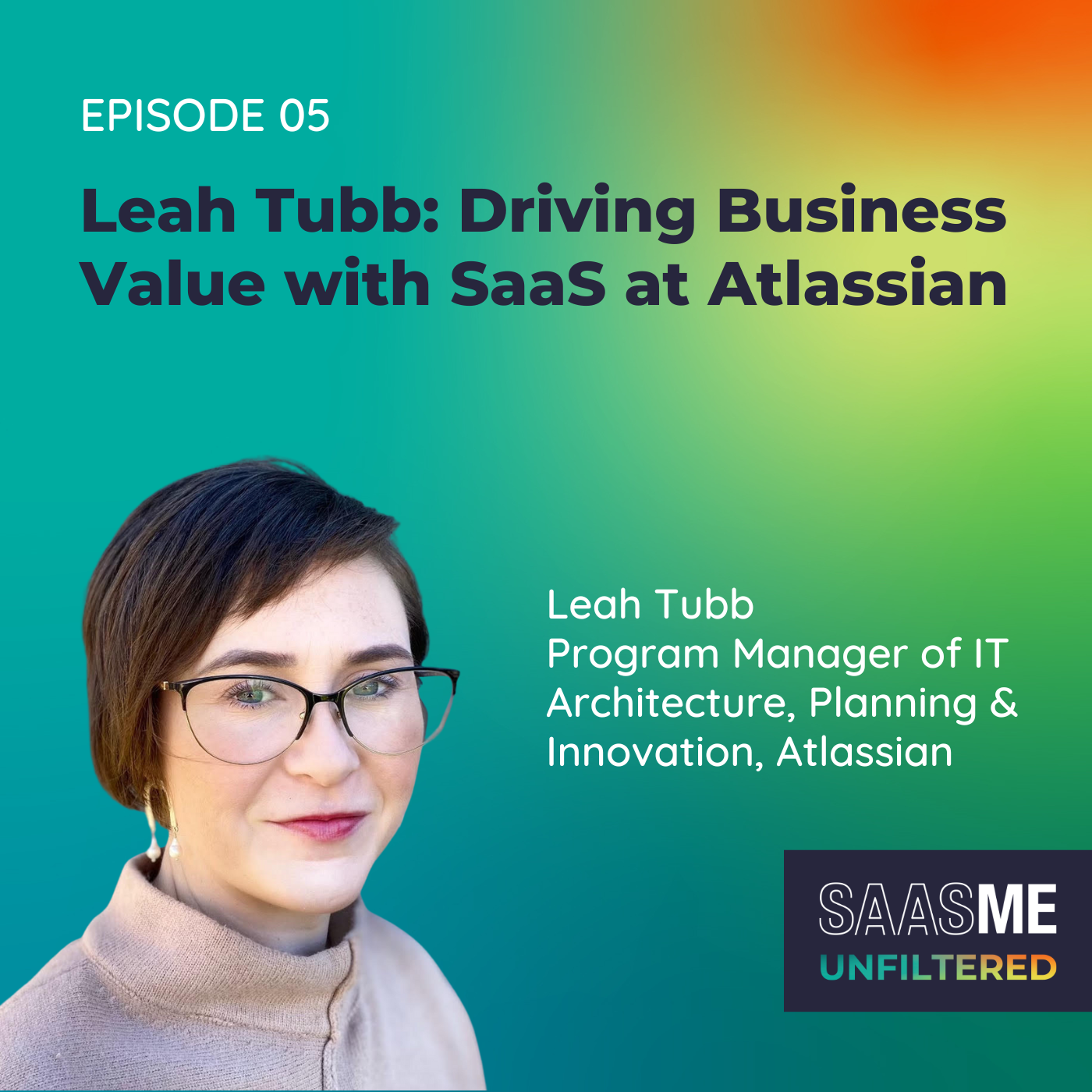 Leah Tubb: Driving Business Value with SaaS at Atlassian